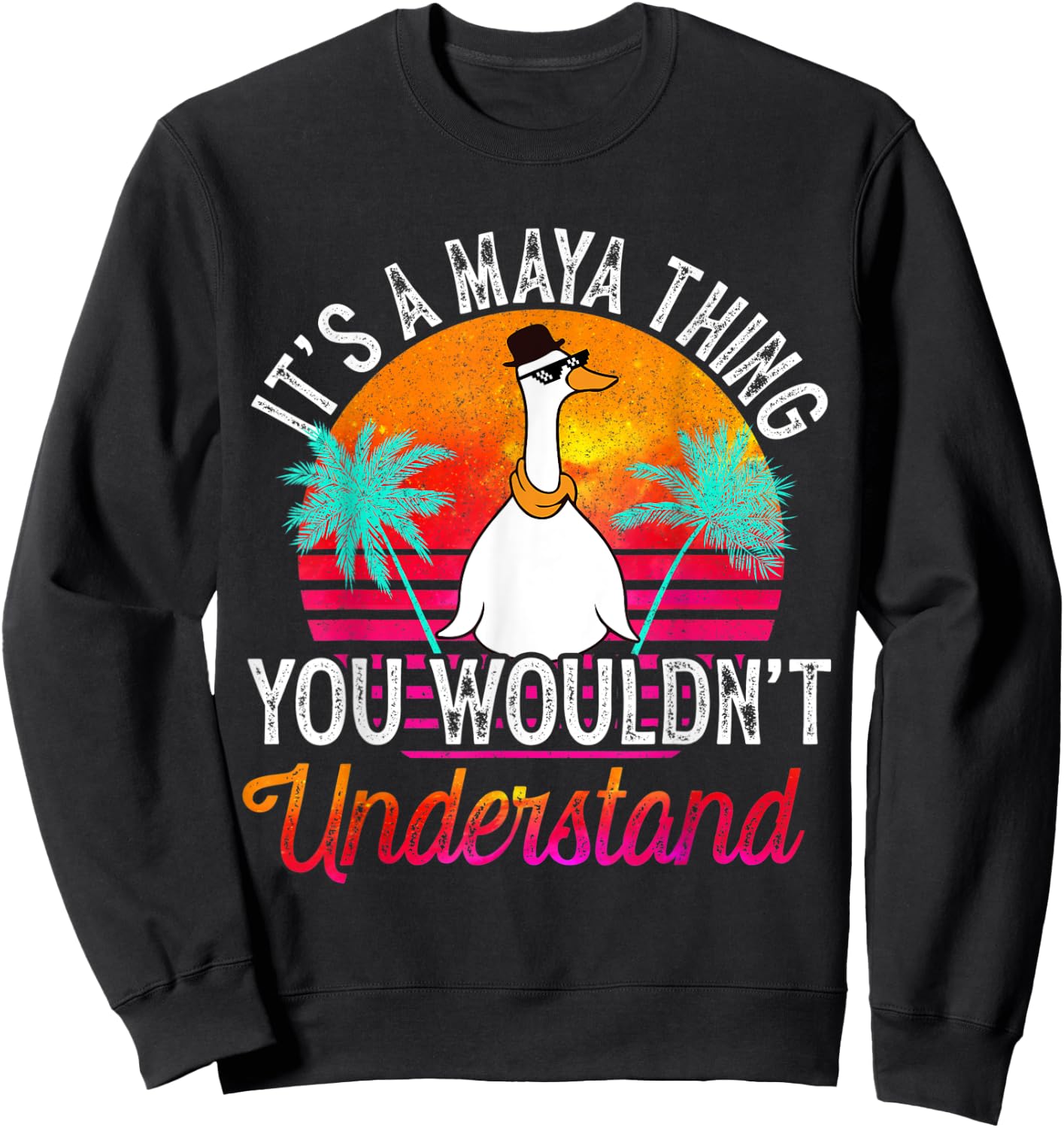 It's A Maya Thing You Wouldn't Understand Funny Maya Name Sweatshirt - Sweatshirt | Black