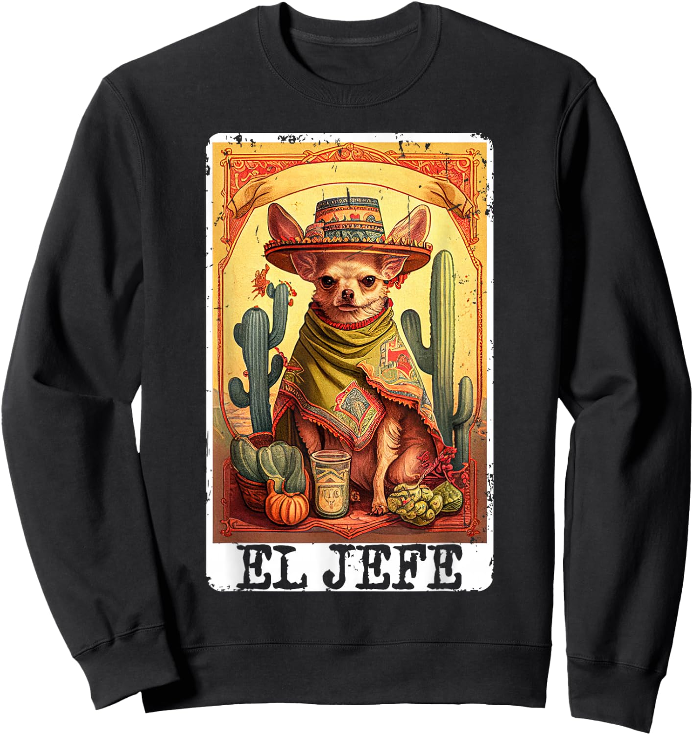 Funny Cinco De Mayo Chihuahua El Jefe Mexican Tarot Card Sweatshirt - Sweatshirt | Black
