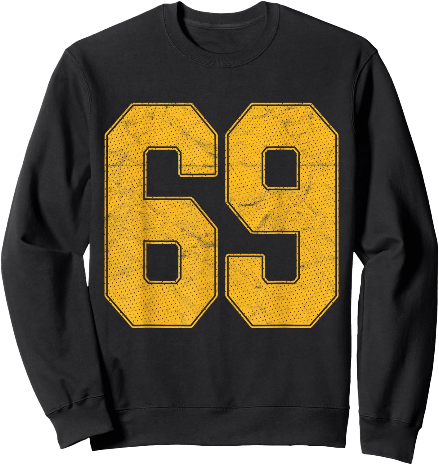 Number 69 Numbered Uniform Sports Team Jersey 69th Birthday Sweatshirt - Sweatshirt | Black