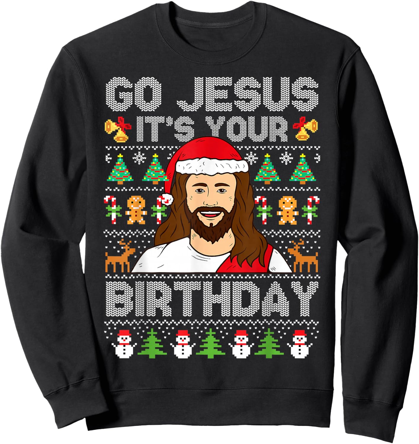 Go Jesus It's Your Birthday Ugly Christmas Sweater Funny Sweatshirt - Sweatshirt | Black