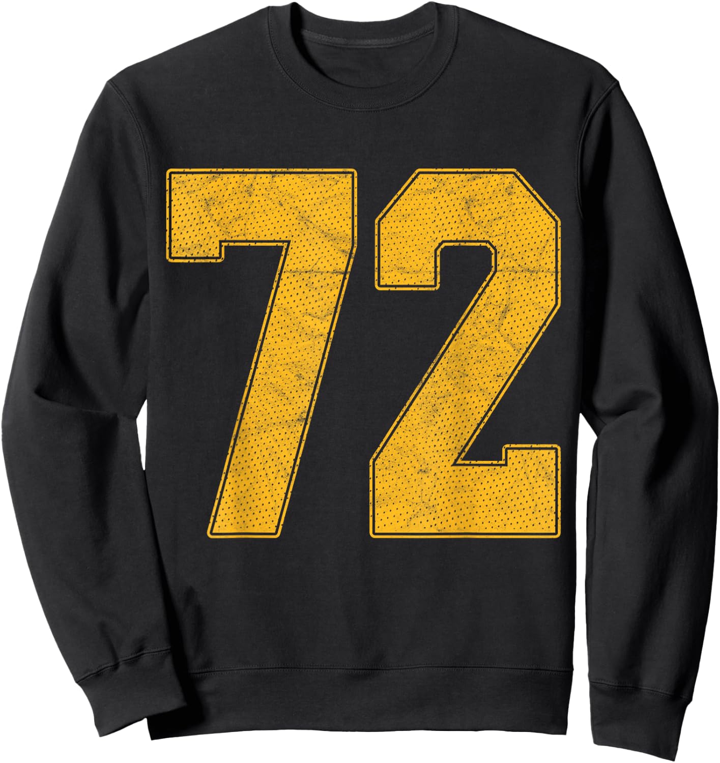 Number 72 Numbered Uniform Sports Team Jersey 72nd Birthday Sweatshirt - Sweatshirt | Black
