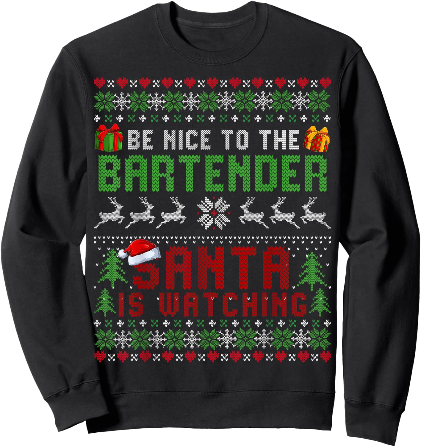 Be nice To the Bartender Santa is Watching Christmas Sweater Sweatshirt - Sweatshirt | Black