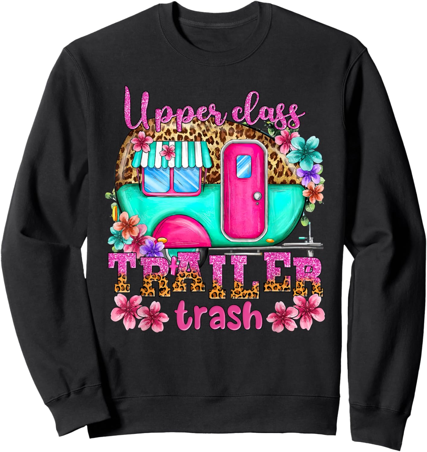 Upper Class Trailer Trash Camping Making Memories Hiking Sweatshirt - Sweatshirt | Black