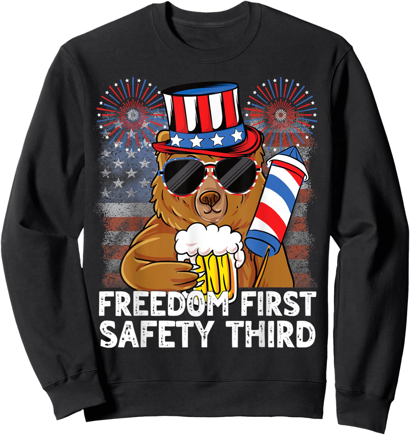 USA 4th of July Bear Beer Freedom First Safety Third Sweatshirt - Sweatshirt | Black