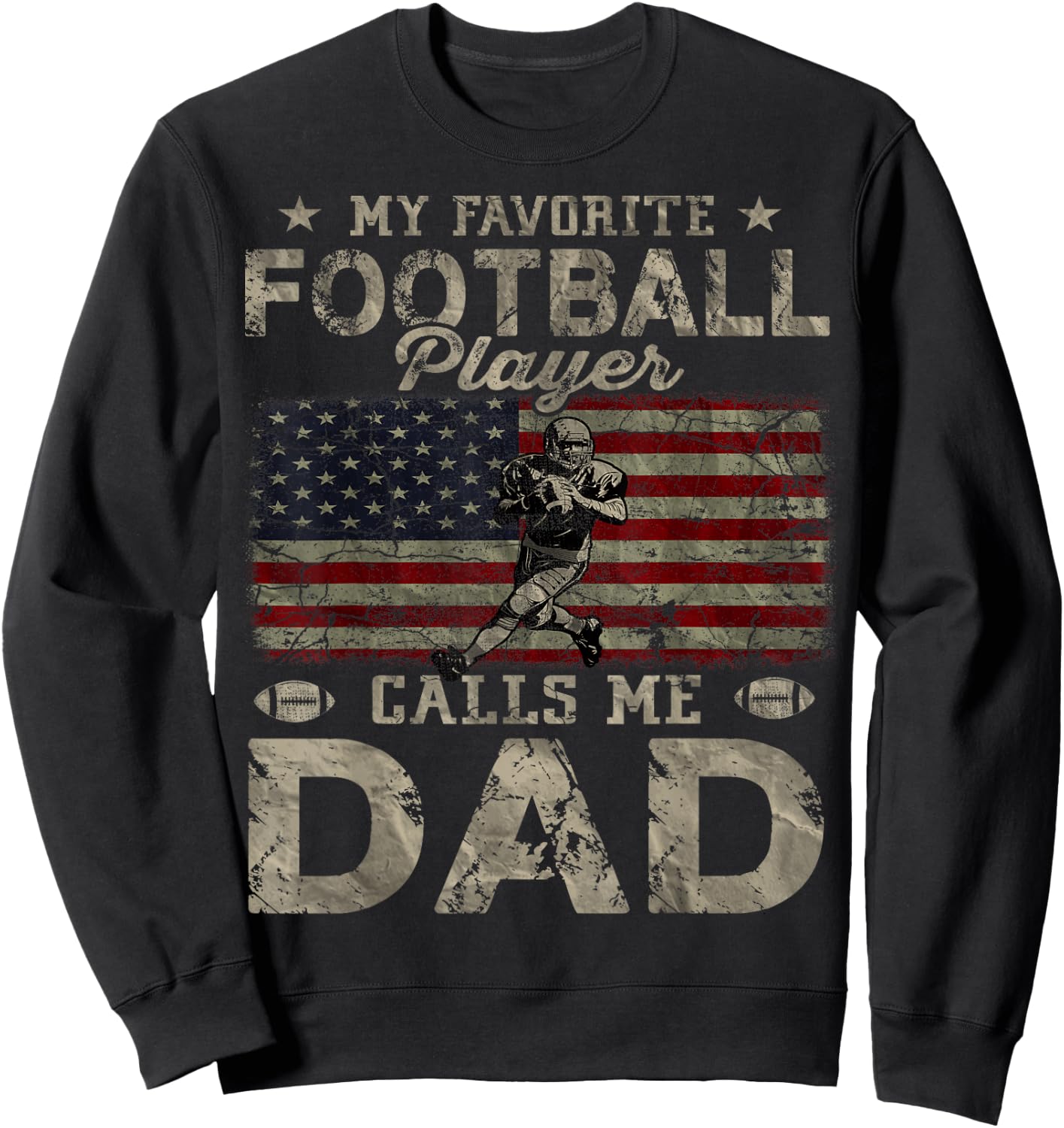 My Favorite Football Player Calls Me Dad Father's Day Sweatshirt - Sweatshirt | Black