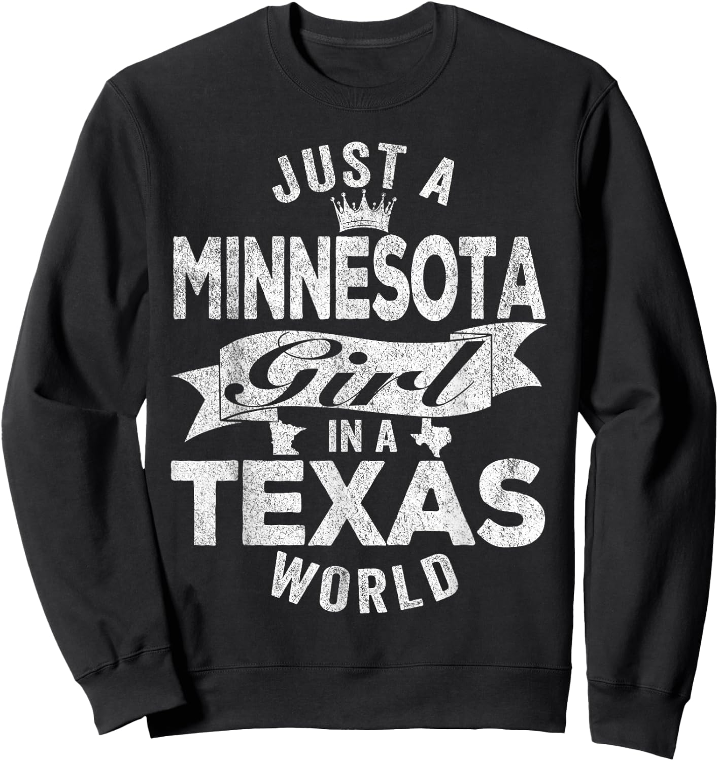 Just A Minnesota Girl In A Texas World Sweatshirt - Sweatshirt | Black