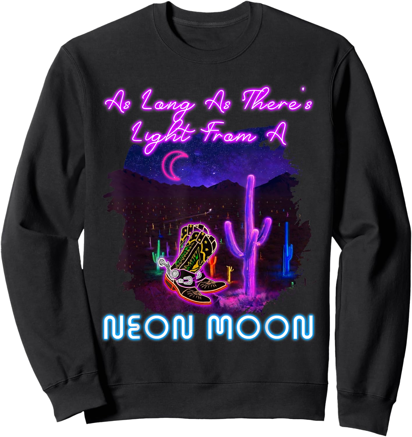 The Lights From a Neon Moons Love Cowboy Boots Western Texas Sweatshirt - Sweatshirt | Black