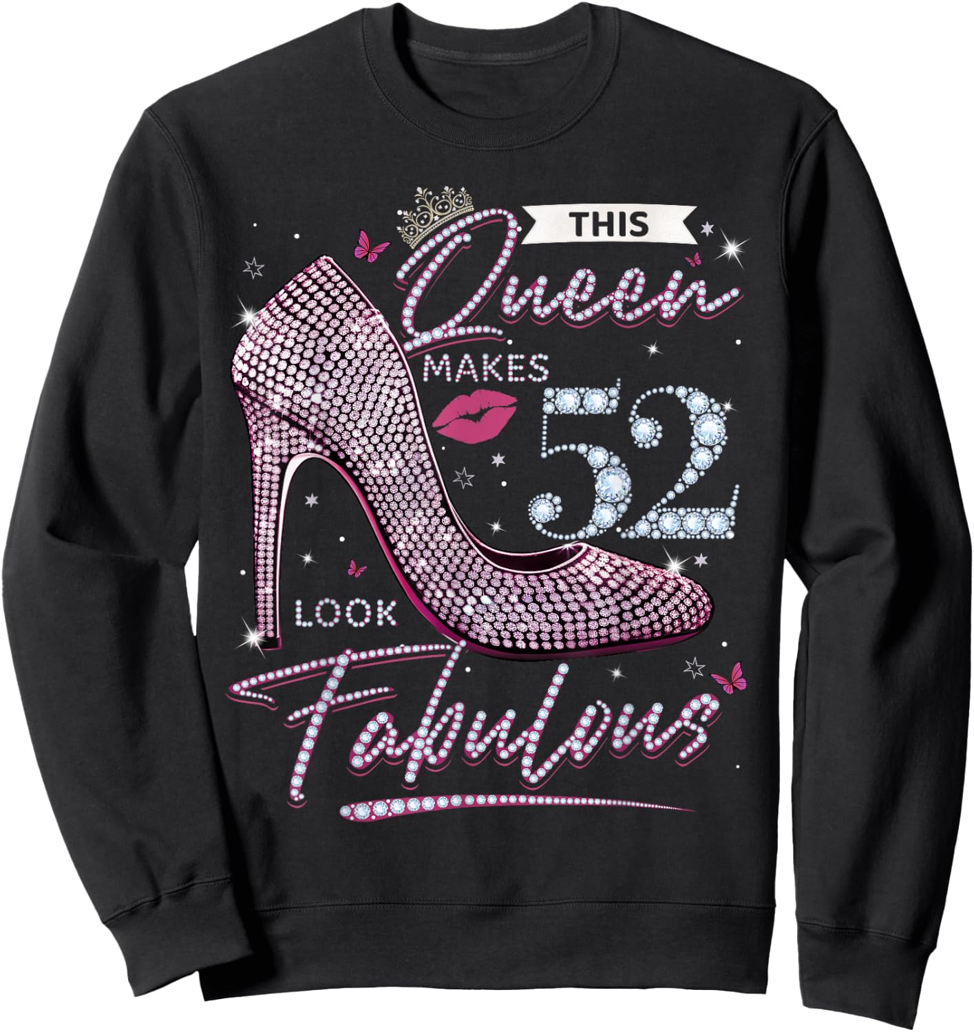 This Queen Makes 52 Looks Fabulous Shirt 52nd Birthday Women Sweatshirt - Sweatshirt | Black