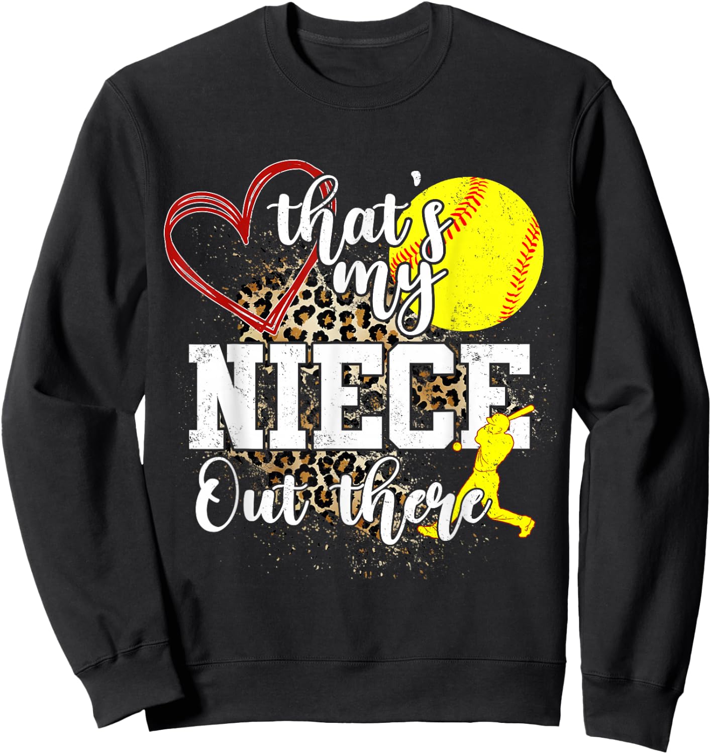 That's My Niece Out There Softball Auntie Uncle Sweatshirt - Sweatshirt | Black