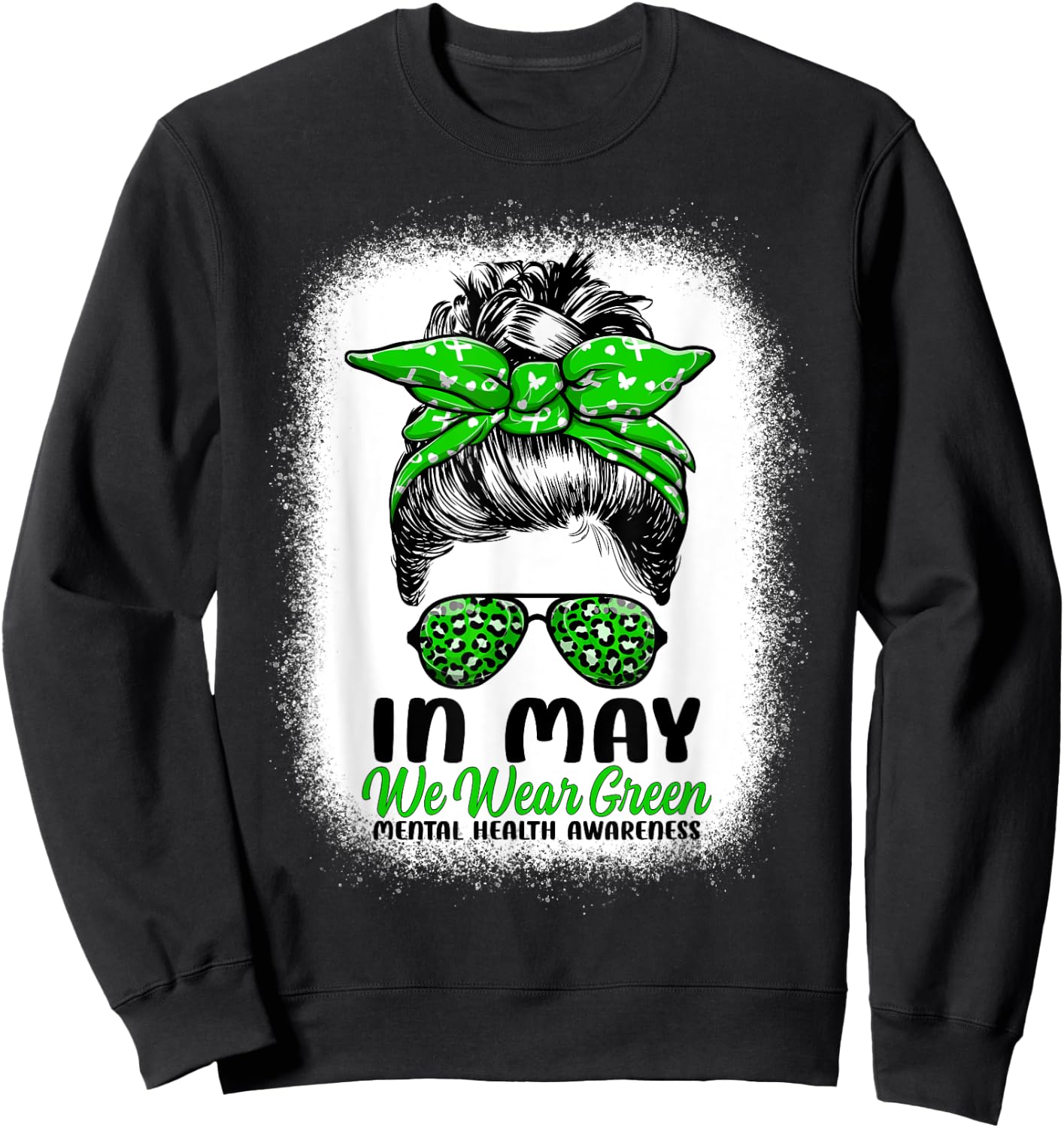In May We Wear Green Messy Bun - Mental Health Awareness Sweatshirt - Sweatshirt | Black