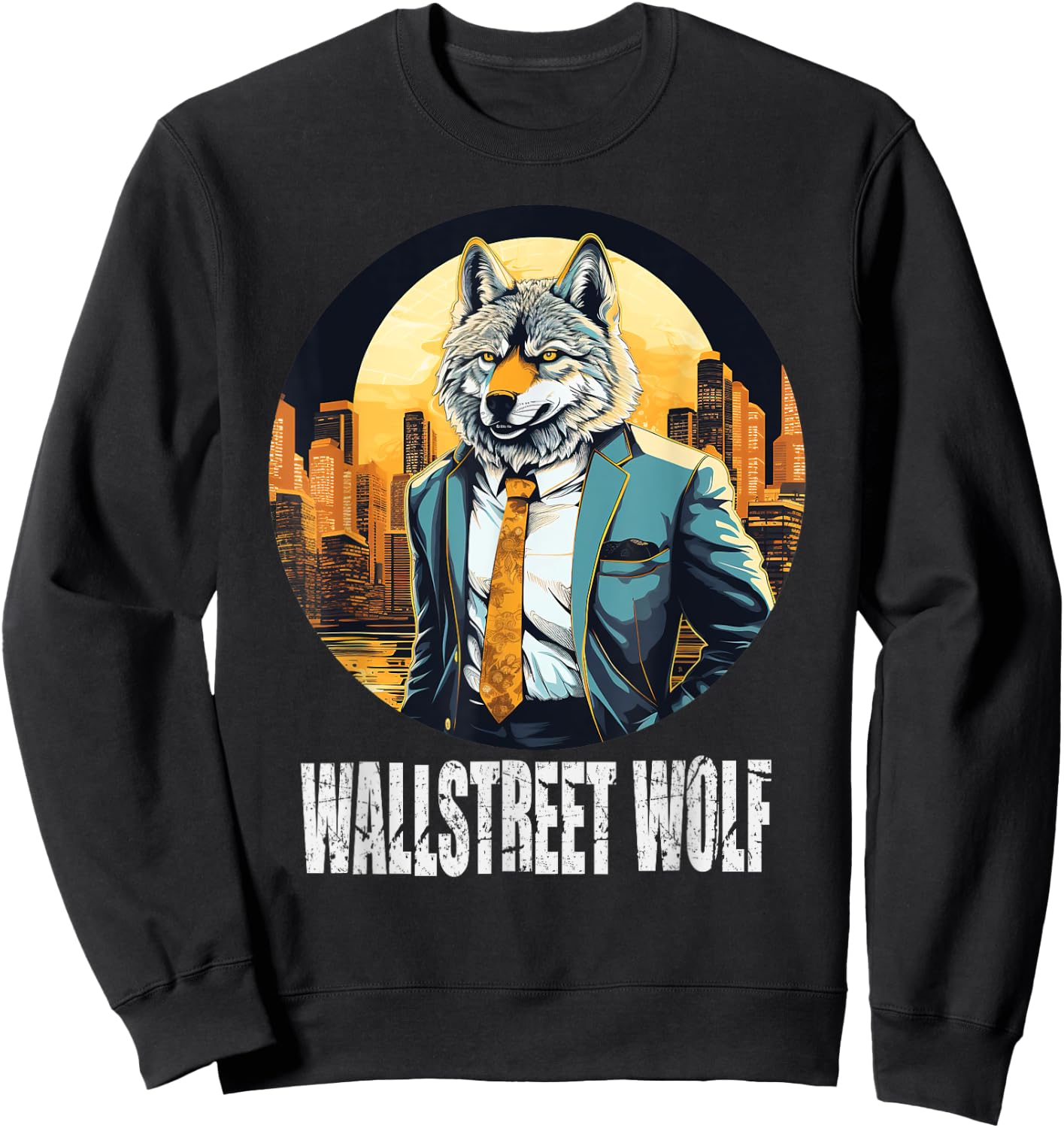 Funny best idea art cool Wallstreet Wolf Sweatshirt - Sweatshirt | Black