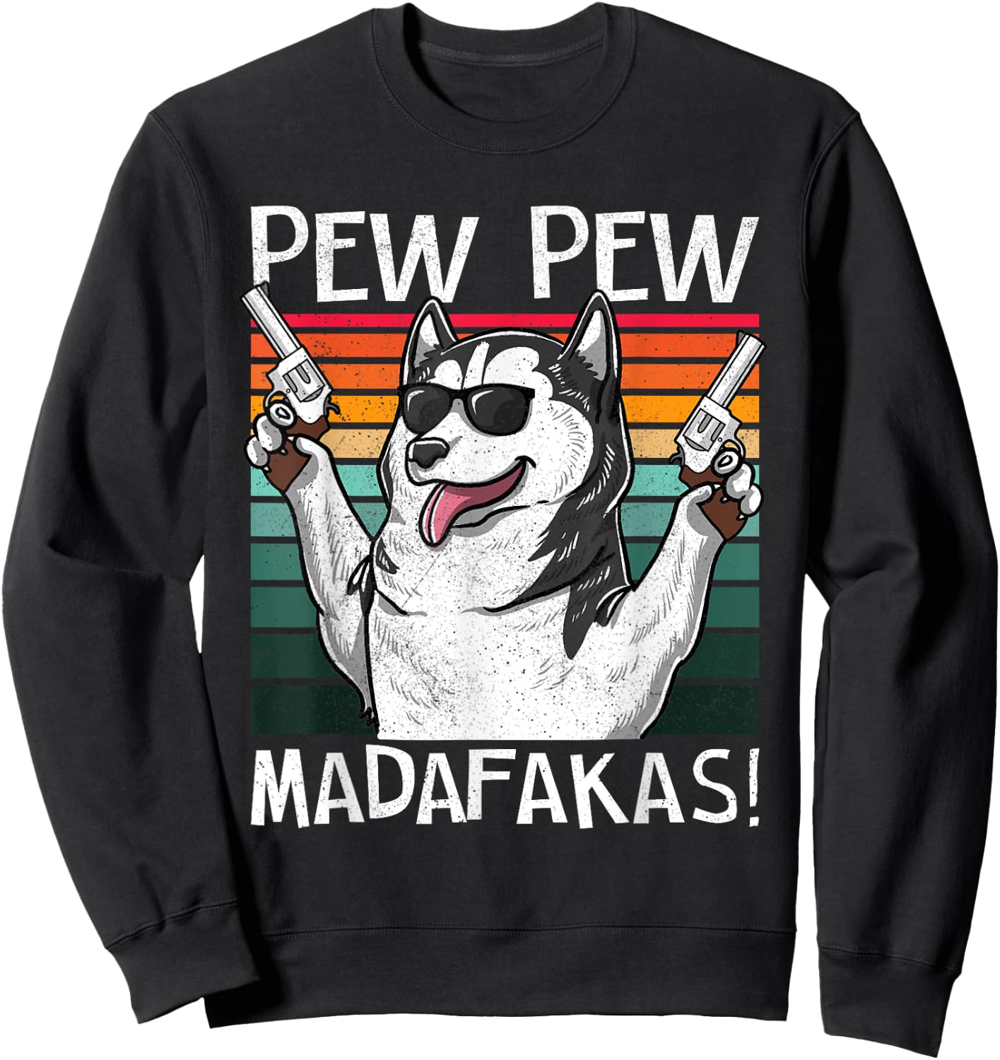 Husky Pew Pew Dog Vintage Retro Sunset Dogs Guns Nerd Gamer Men Women Sweatshirt - Sweatshirt | Black