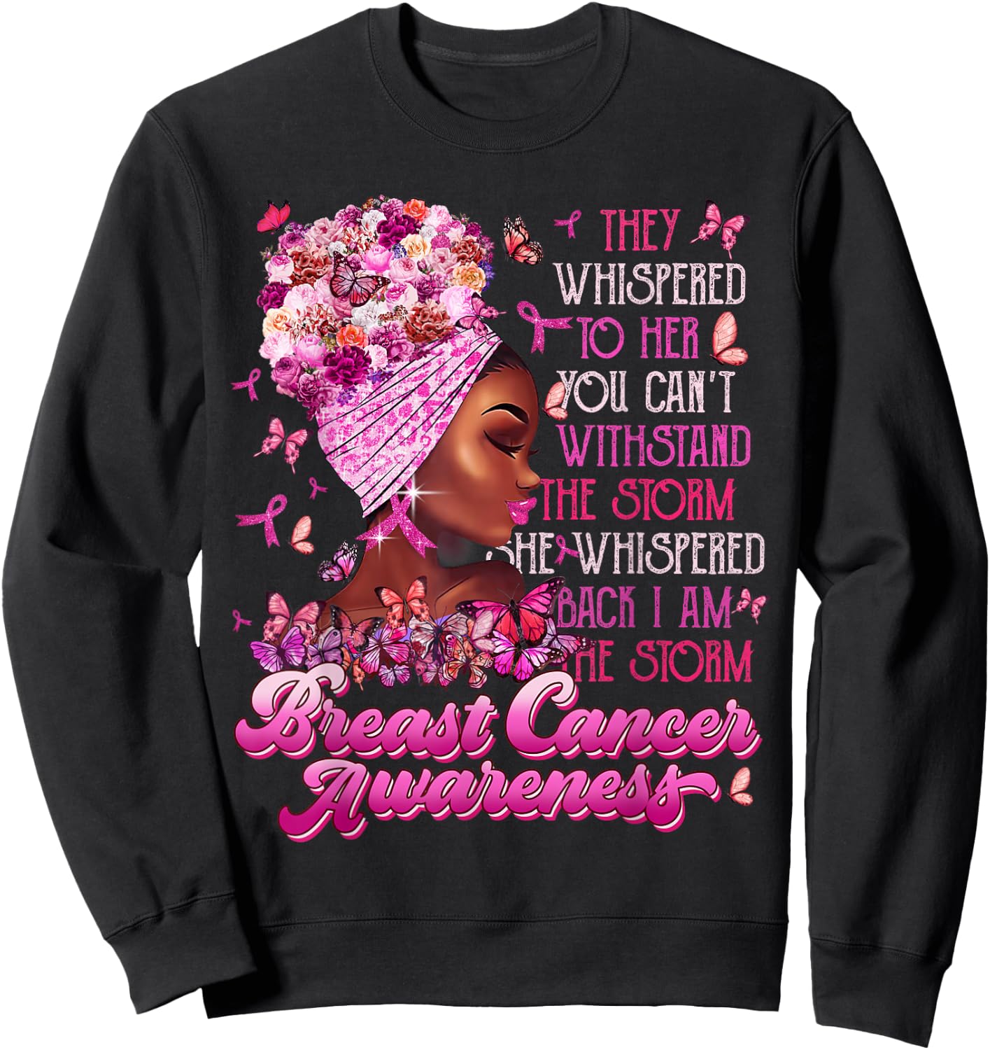 I'm The Storm Black Women Breast Cancer Survivor Pink Ribbon Sweatshirt - Sweatshirt | Black