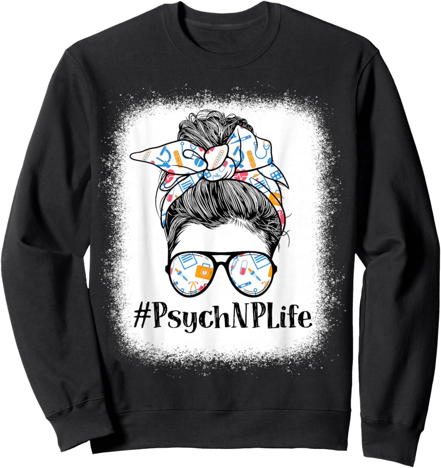Psych NP Psychiatric Nurse Practitioner Life Appreciation Sweatshirt - Sweatshirt | Black