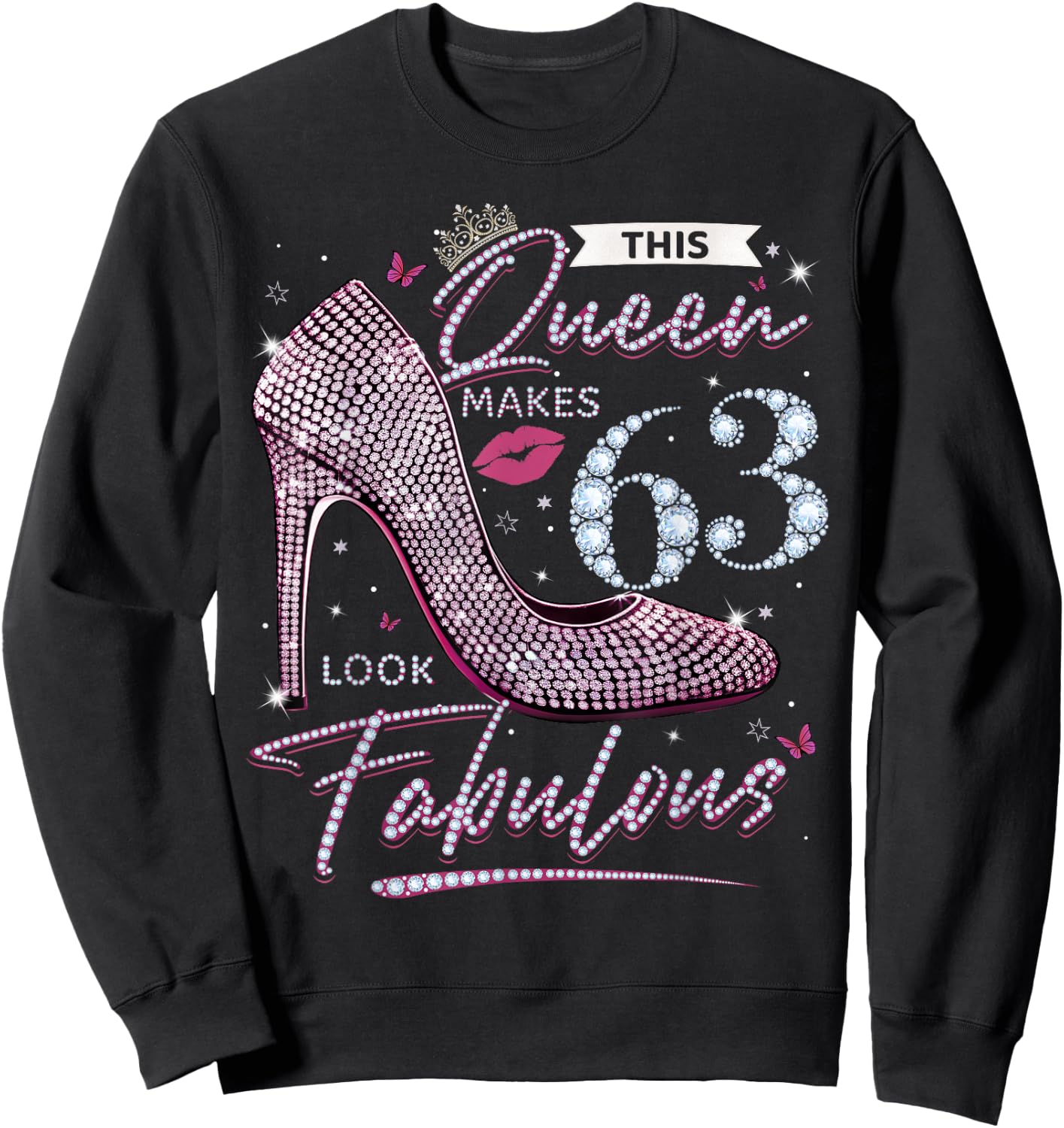 This Queen Makes 63 Looks Fabulous Shirt 63rd Birthday Women Sweatshirt - Sweatshirt | Black