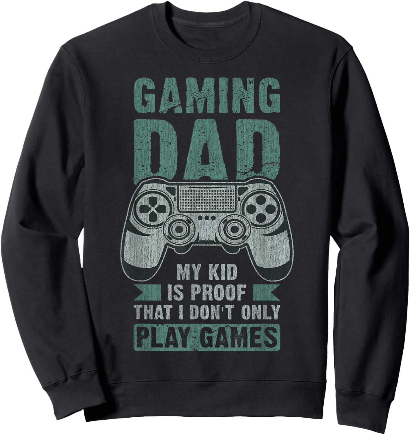 Father Kid, Gamer Dad, Father's Day, Gaming Daddy Sweatshirt - Sweatshirt | Black