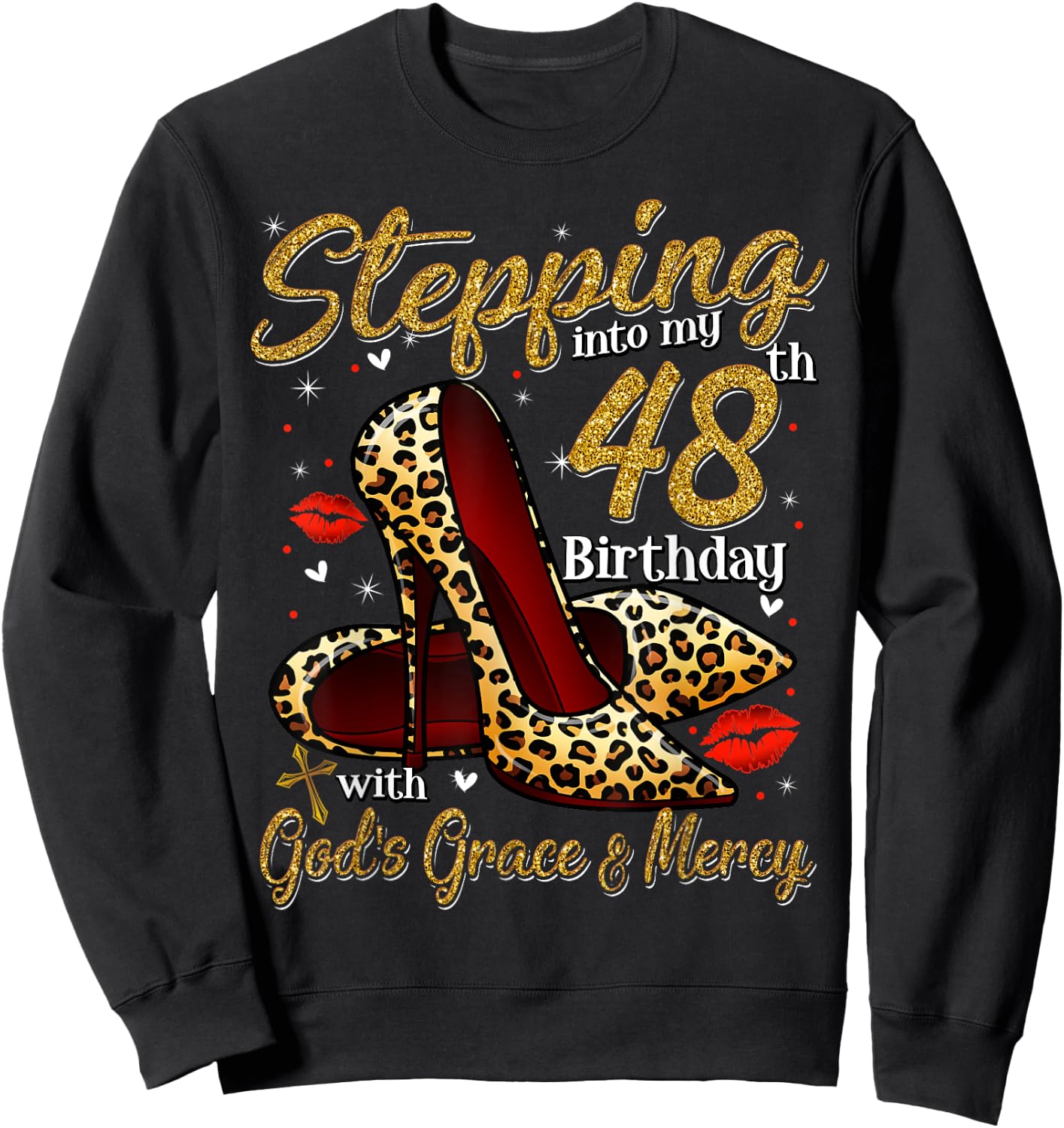 High Heels Stepping Into My 48th Birthday 48 and Fabulous Sweatshirt - Sweatshirt | Black