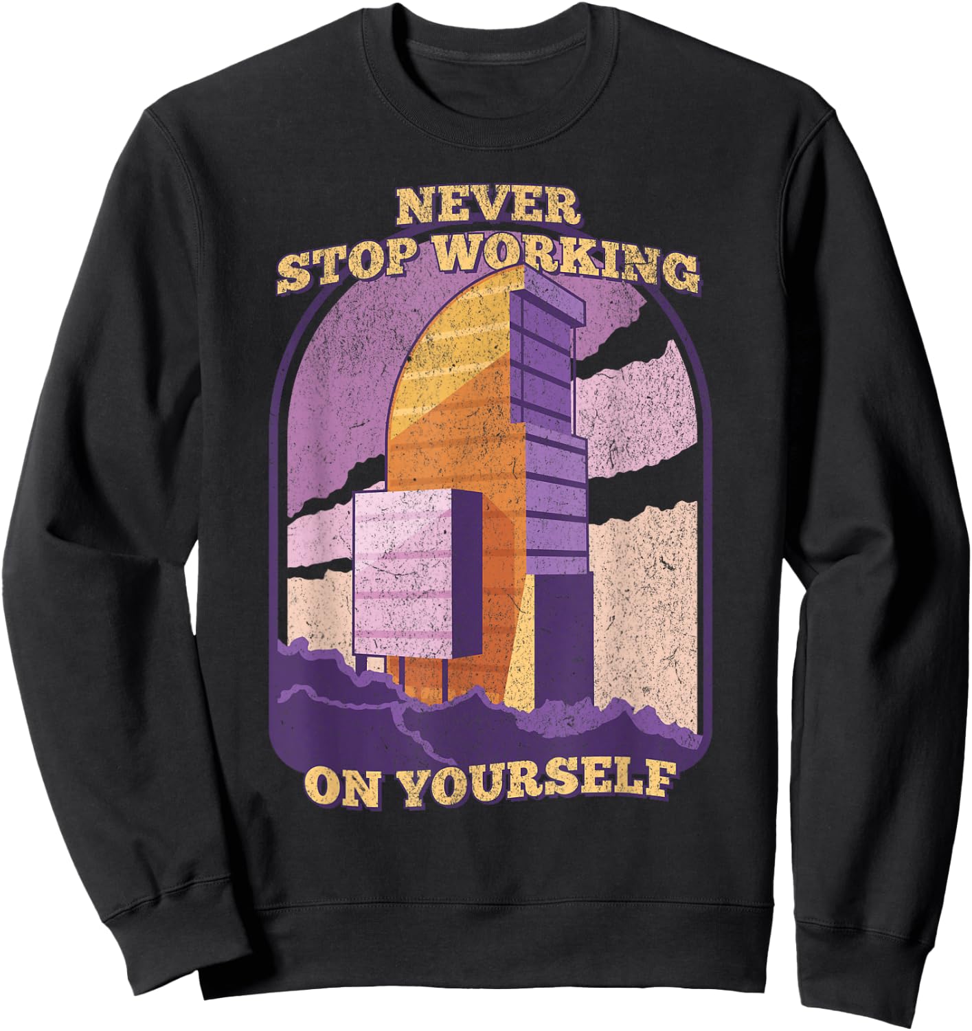 Never Stop Working On Yourself Motivation Positive Cute Sweatshirt - Sweatshirt | Black