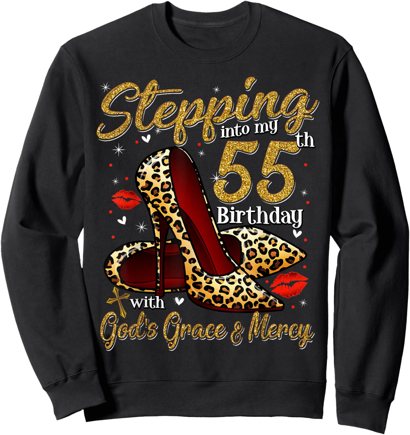 High Heels Stepping Into My 55th Birthday 55 and Fabulous Sweatshirt - Sweatshirt | Black