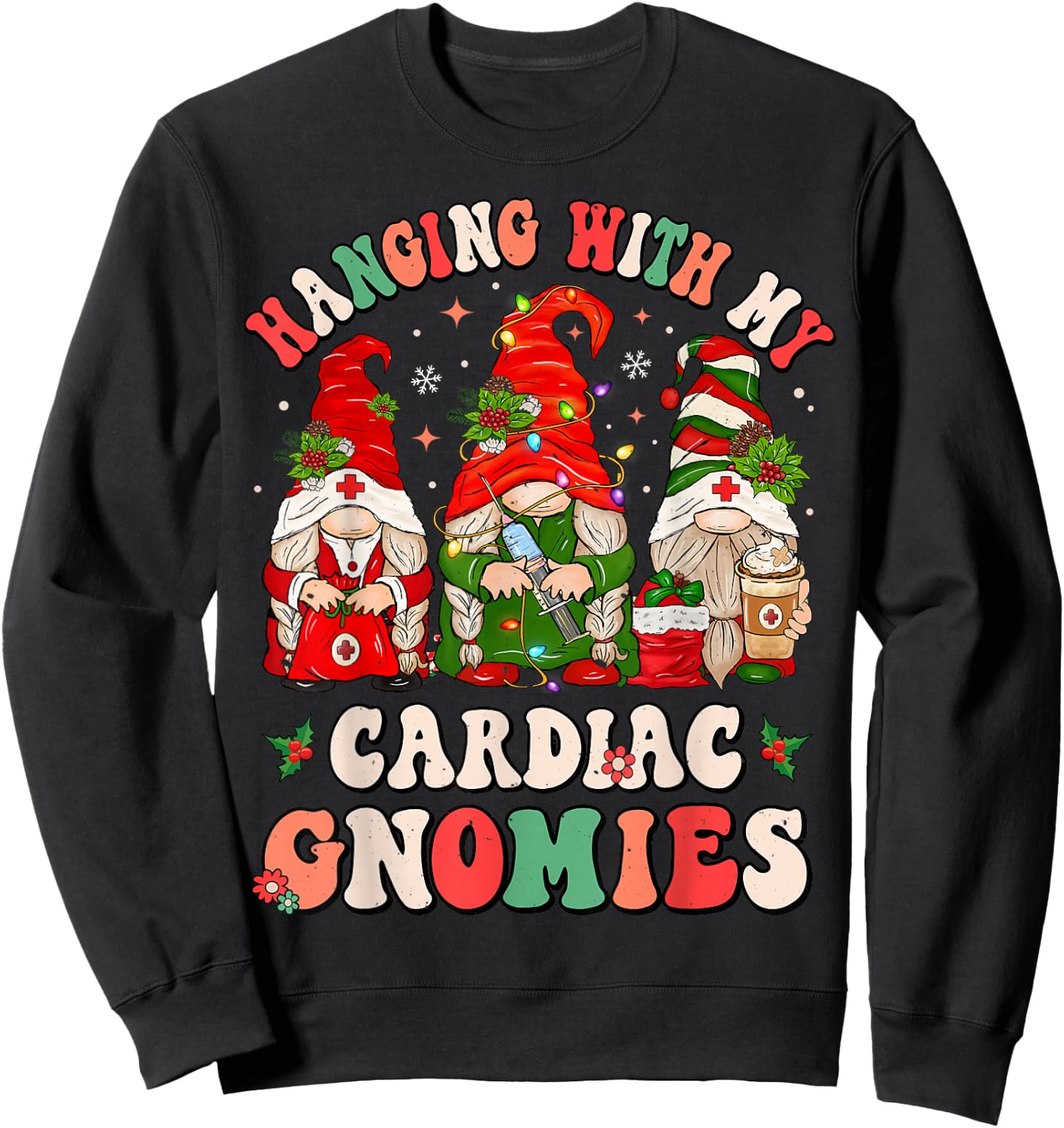 Hanging With My Cardiac Gnomies Funny Christmas Cardiologist Sweatshirt - Sweatshirt | Black