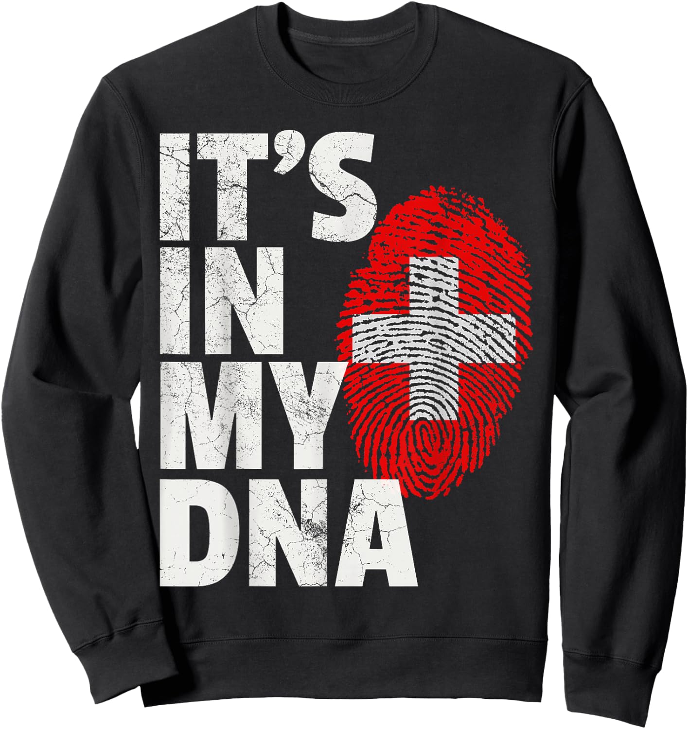 IT'S IN MY DNA Swiss Switzerland Flag Matching Family Sweatshirt - Sweatshirt | Black