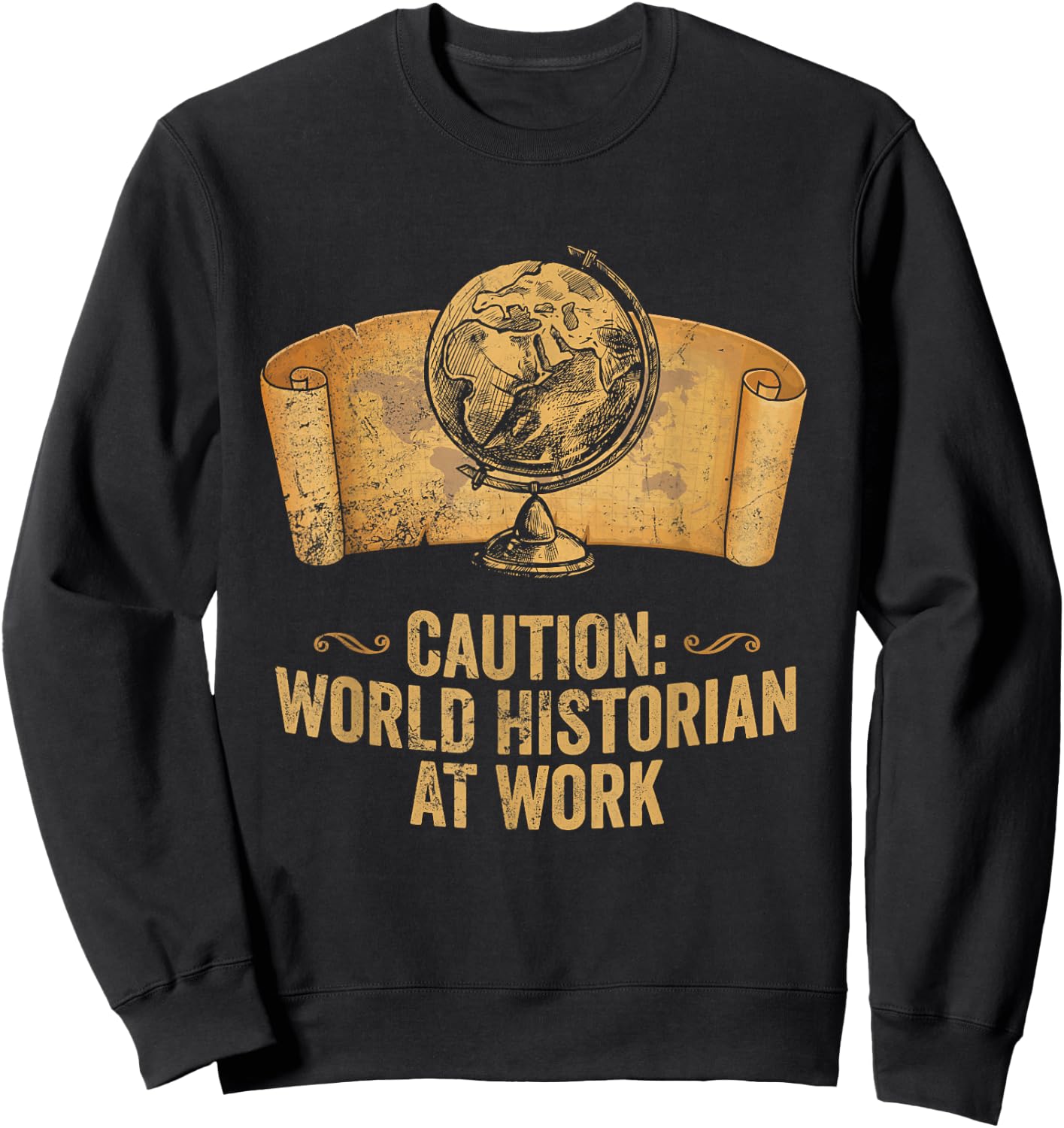 Funny AP World History Teacher World Historian at Work Sweatshirt - Sweatshirt | Black