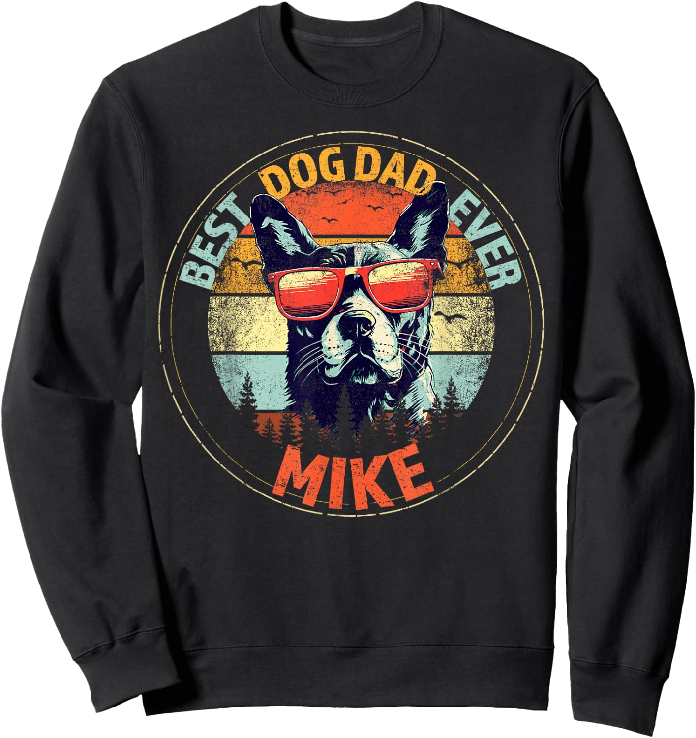 Mike Best Dog Dad Ever Funny Custom Personalized Name Sweatshirt - Sweatshirt | Black