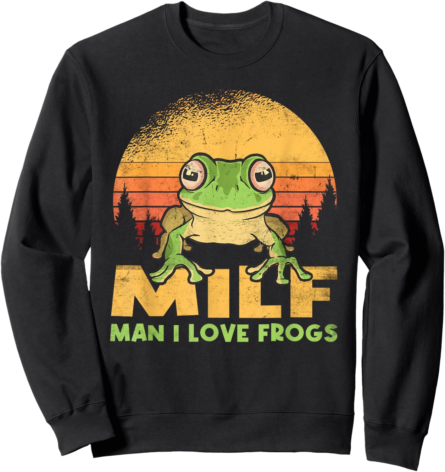 Man I Love Frogs Funny Frog Quote Amphibian Lovers Sweatshirt - Sweatshirt | Black