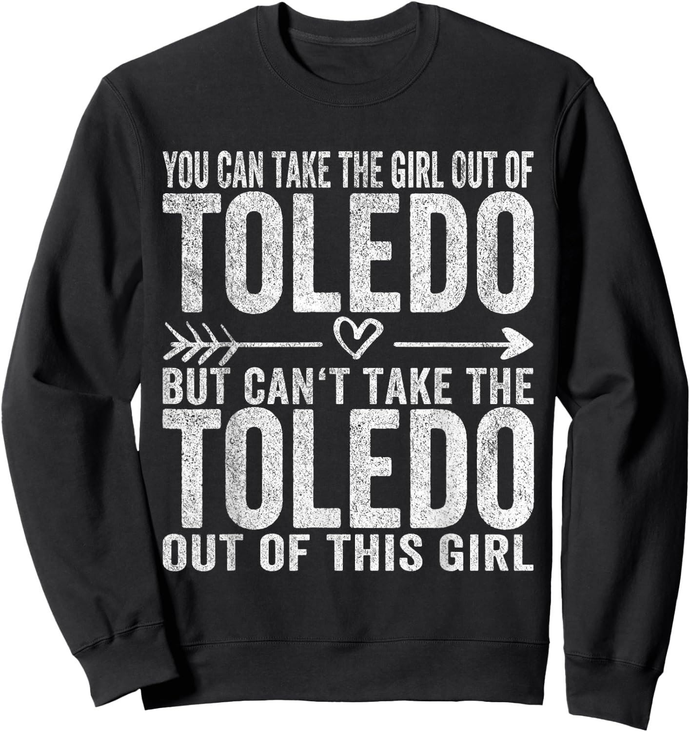 Girl Out Of Toledo Ohio Hometown Home Toledo Sweatshirt - Sweatshirt | Black
