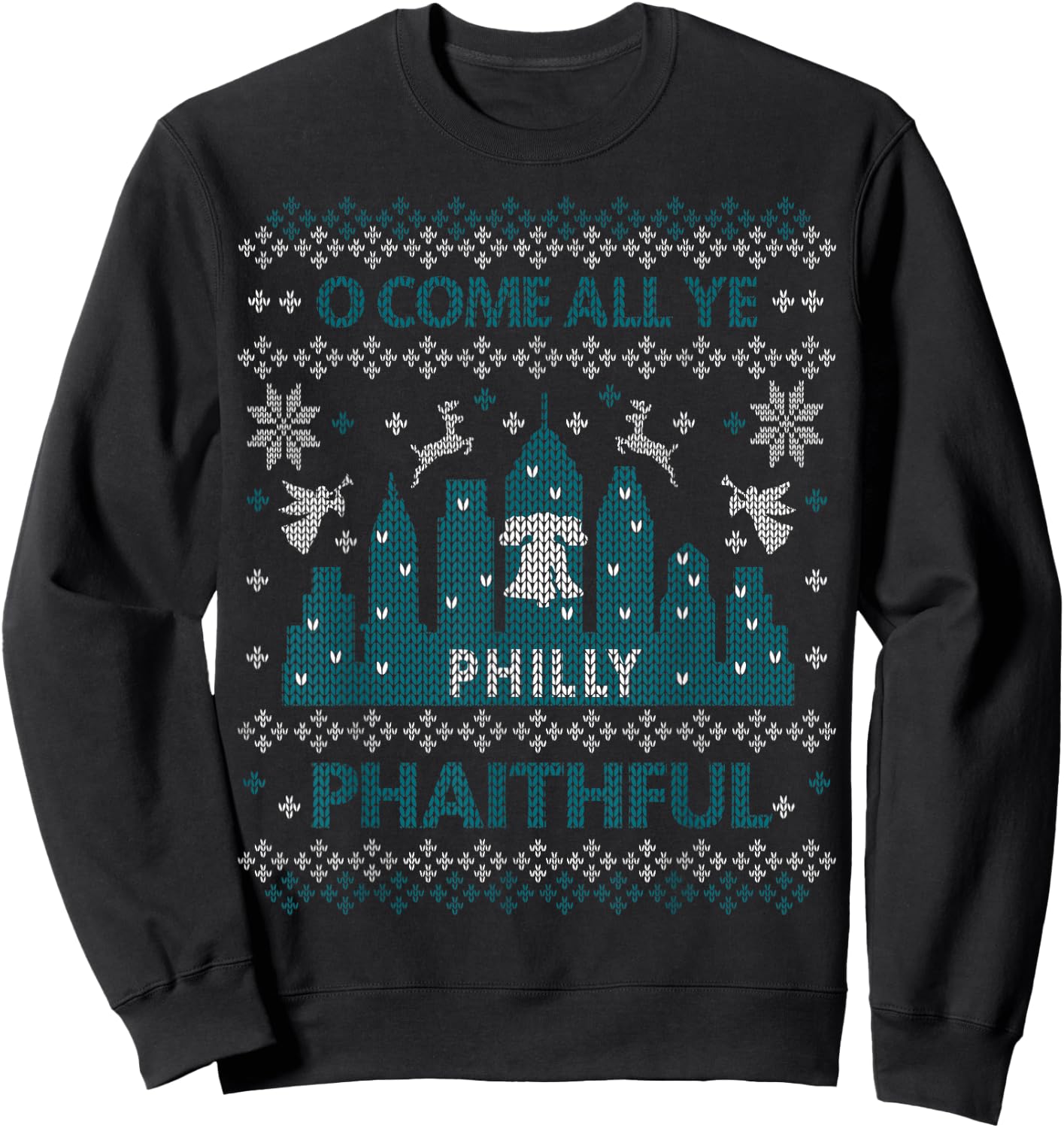 Philadelphia Ugly Christmas Oh Come All Ye Philly Phaithful Sweatshirt - Sweatshirt | Black