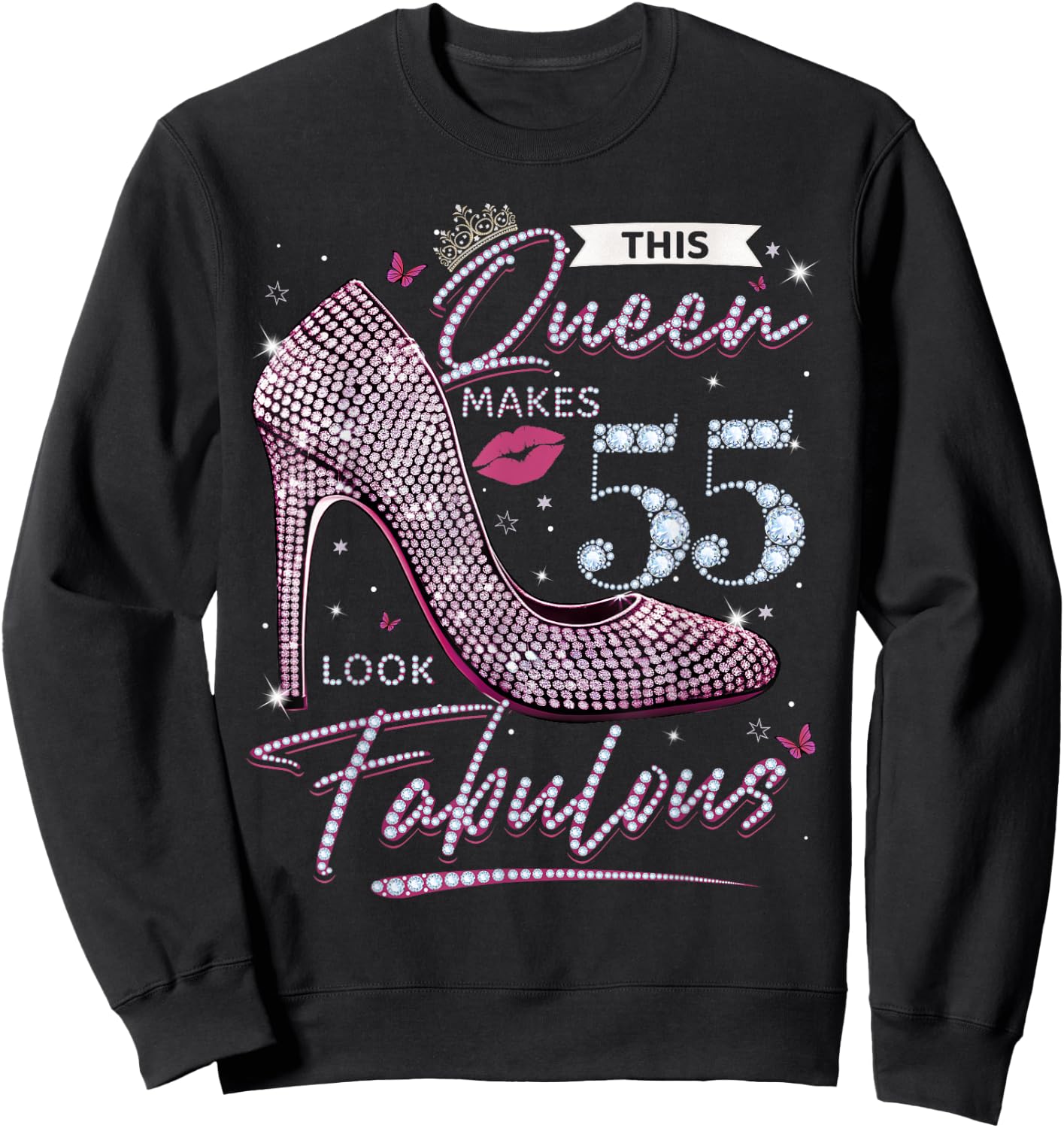 This Queen Makes 55 Looks Fabulous Shirt 55th Birthday Women Sweatshirt - Sweatshirt | Black
