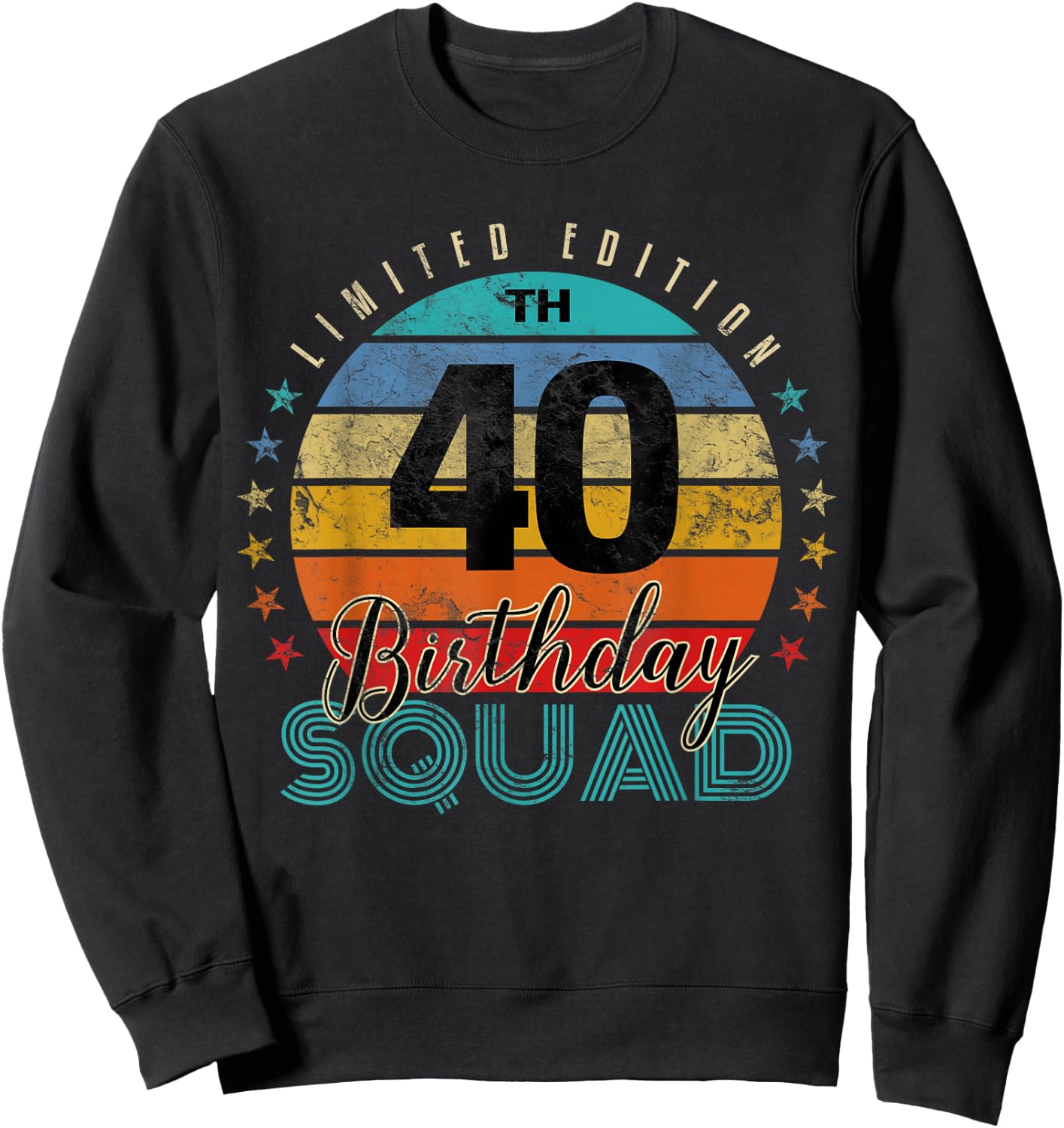40 Year Old Birthday Squad Vintage 40th B-Day Group Friends Sweatshirt - Sweatshirt | Black