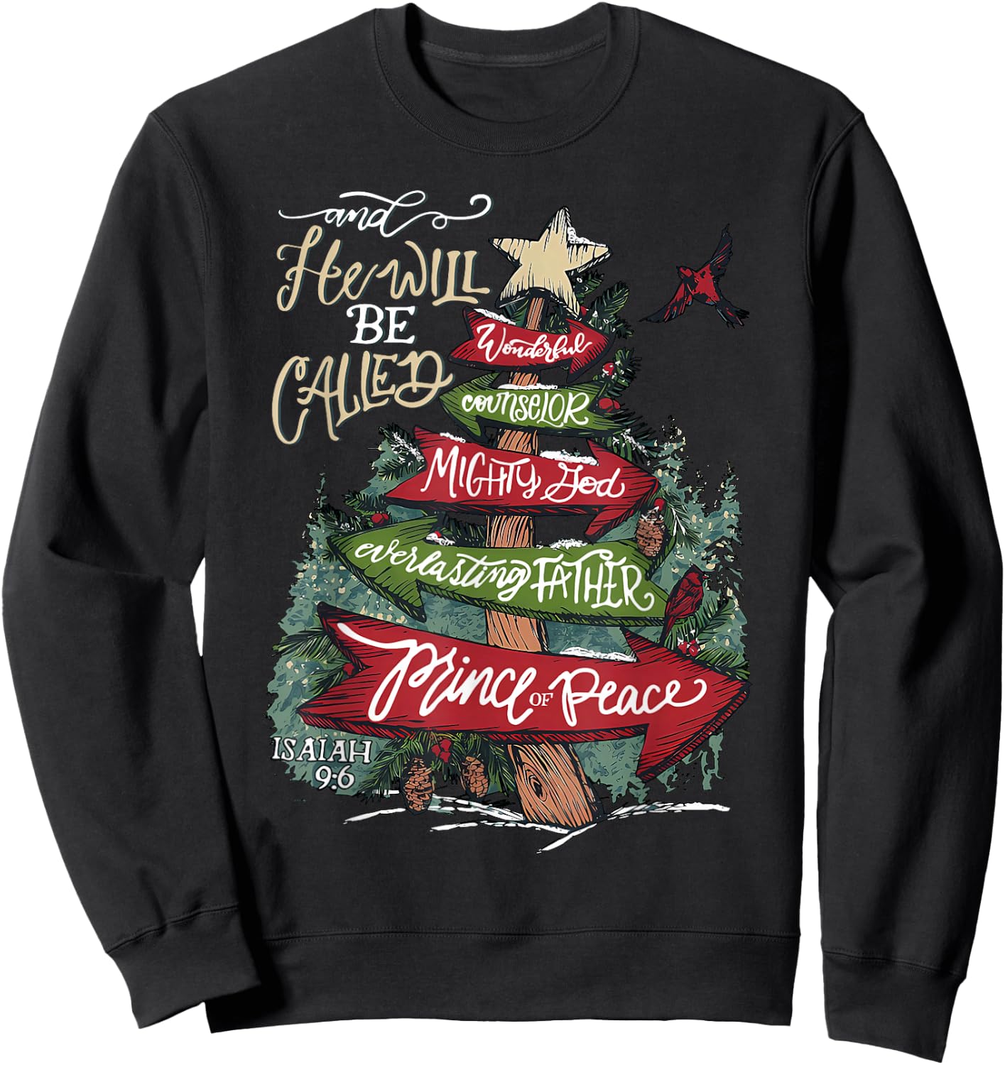 He Will Be Called Wonderful Counselor Mighty God Isaiah 9-6 Sweatshirt - Sweatshirt | Black