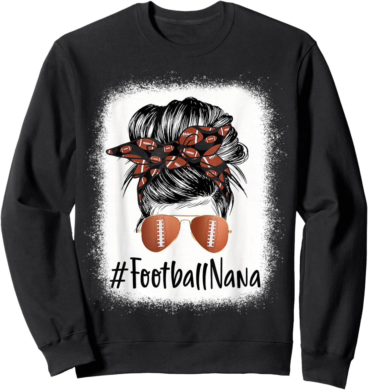 Bleached Football Nana Life Messy Bun Mother's Day Sweatshirt - Sweatshirt | Black