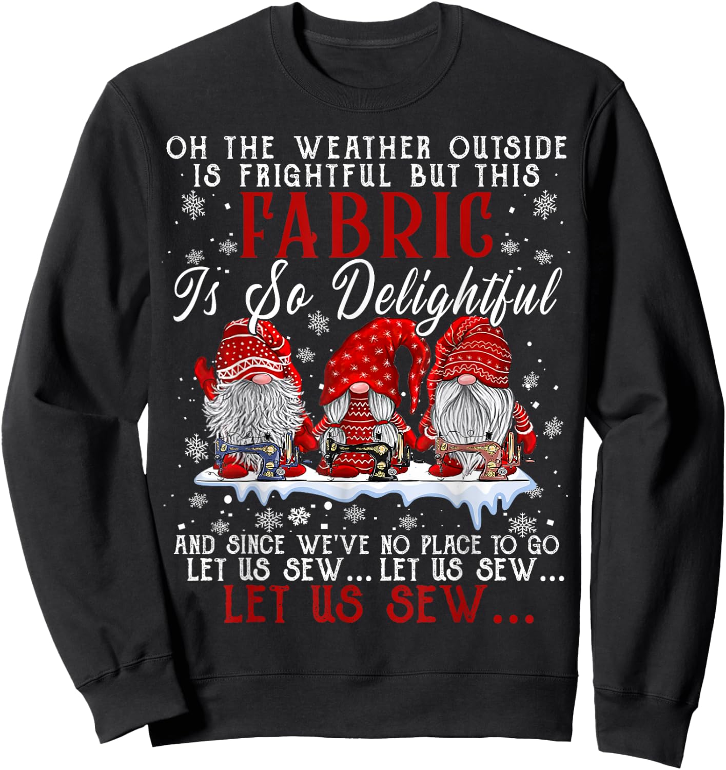 Let Us Sew Three Gnomes Sewing Quilting Christmas Sweatshirt - Sweatshirt | Black