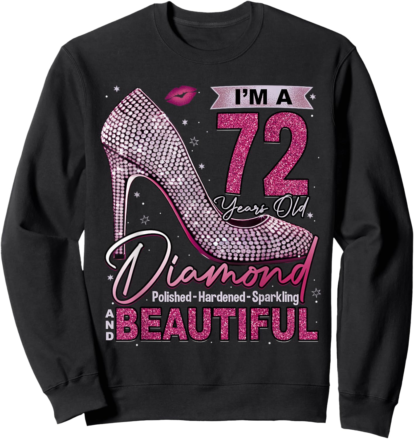 I'm A 72 Years Old Diamond, 72 and Fabulous Birthday Women Sweatshirt - Sweatshirt | Black