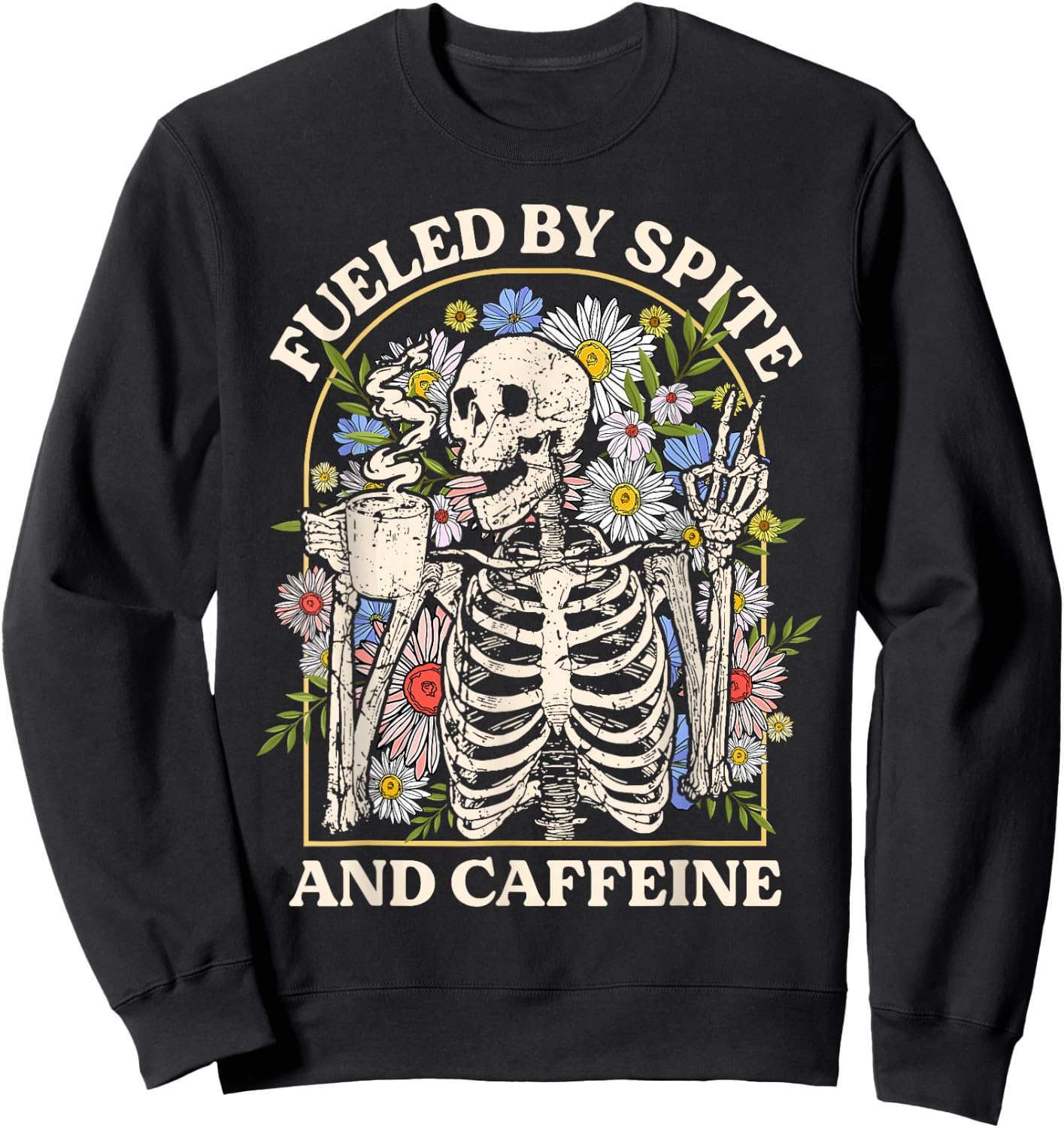 Fueled By Spite And Caffeine Skeleton Halloween Coffee Sweatshirt - Sweatshirt | Black