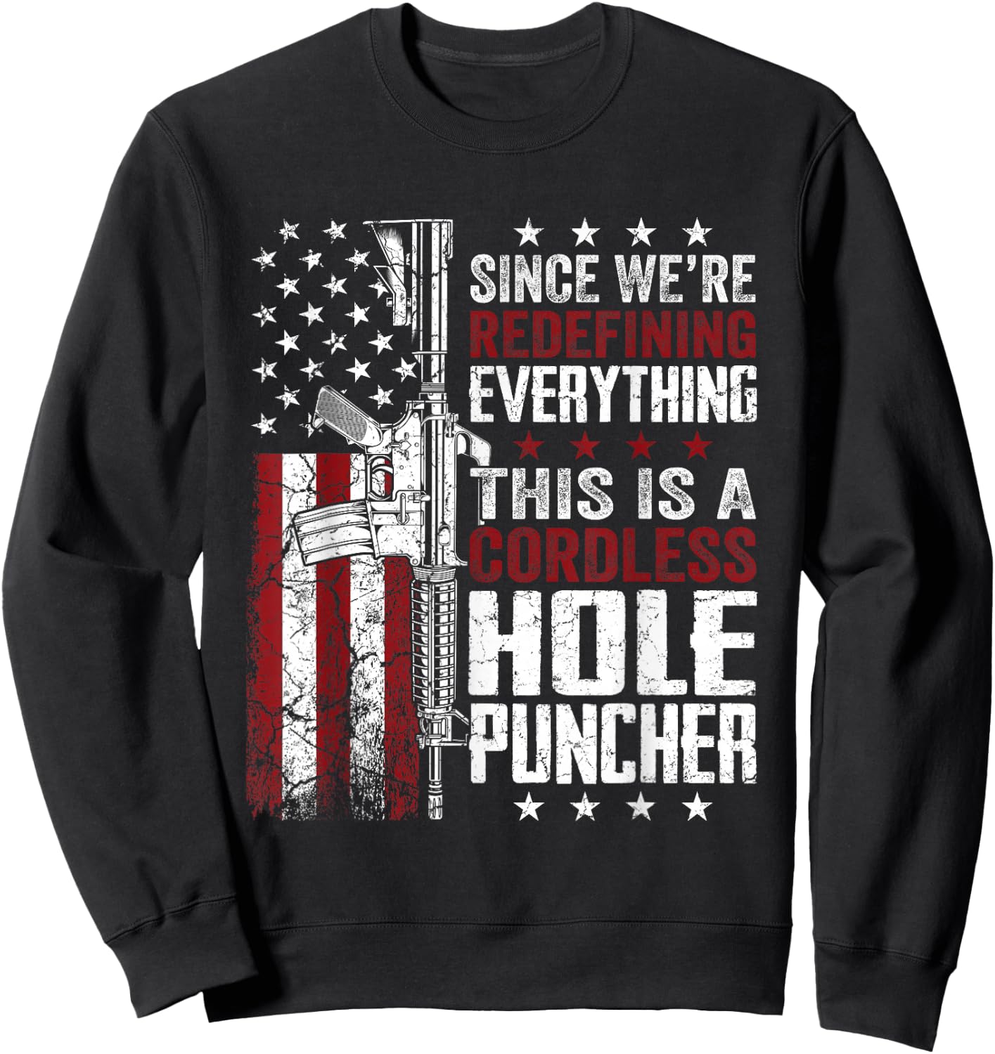 We're Redefining Everything This Is A Cordless Hole Puncher Sweatshirt - Sweatshirt | Black