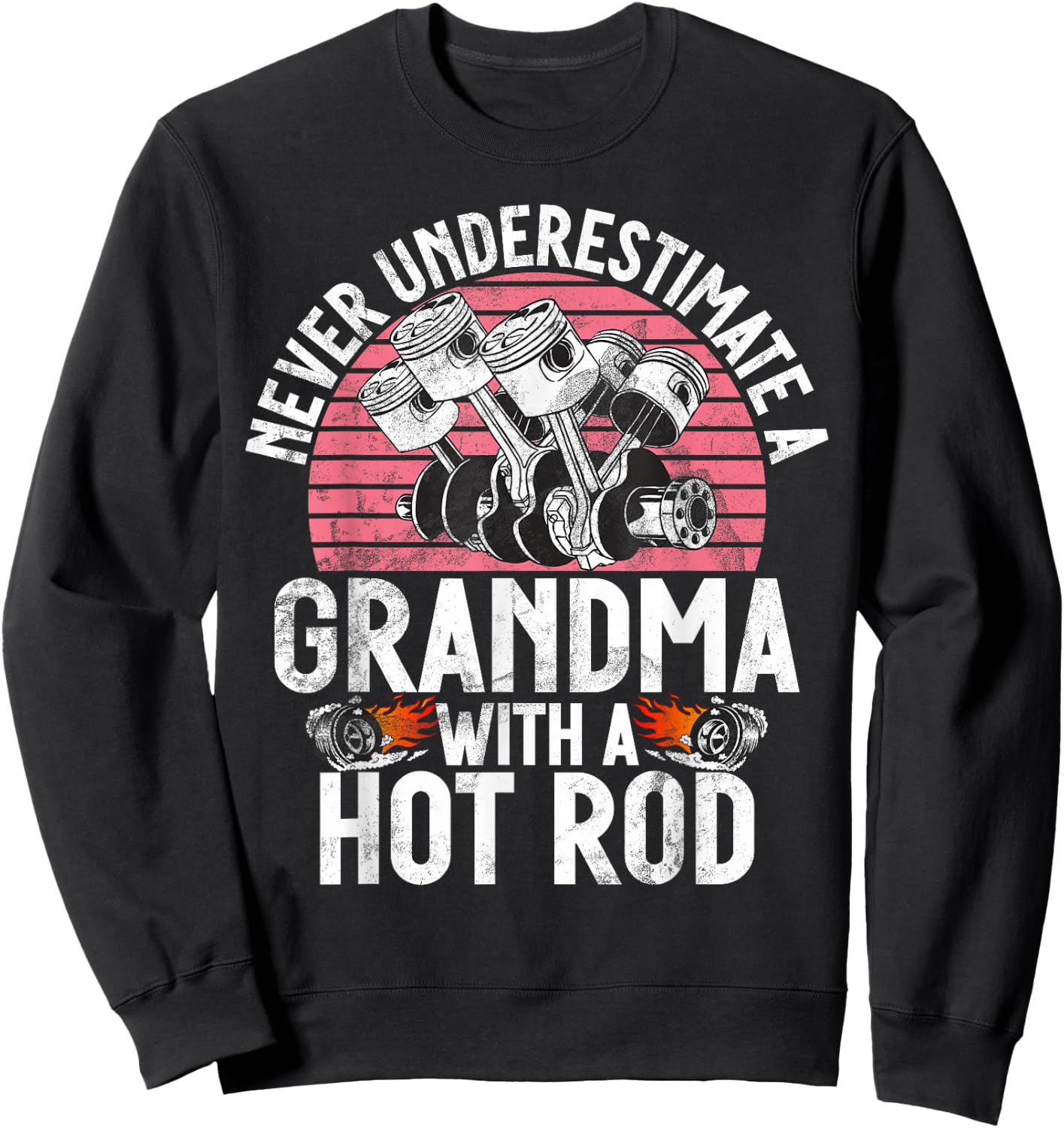 Never underestimate a Grandma with a Hot Rod Grandma Sweatshirt - Sweatshirt | Black