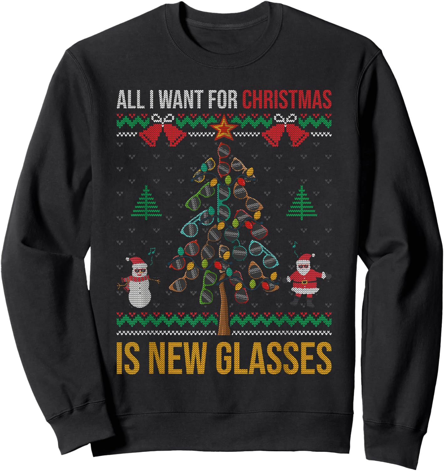 All I Want For Christmas Is New Glasses Optometrist Optician Sweatshirt - Sweatshirt | Black
