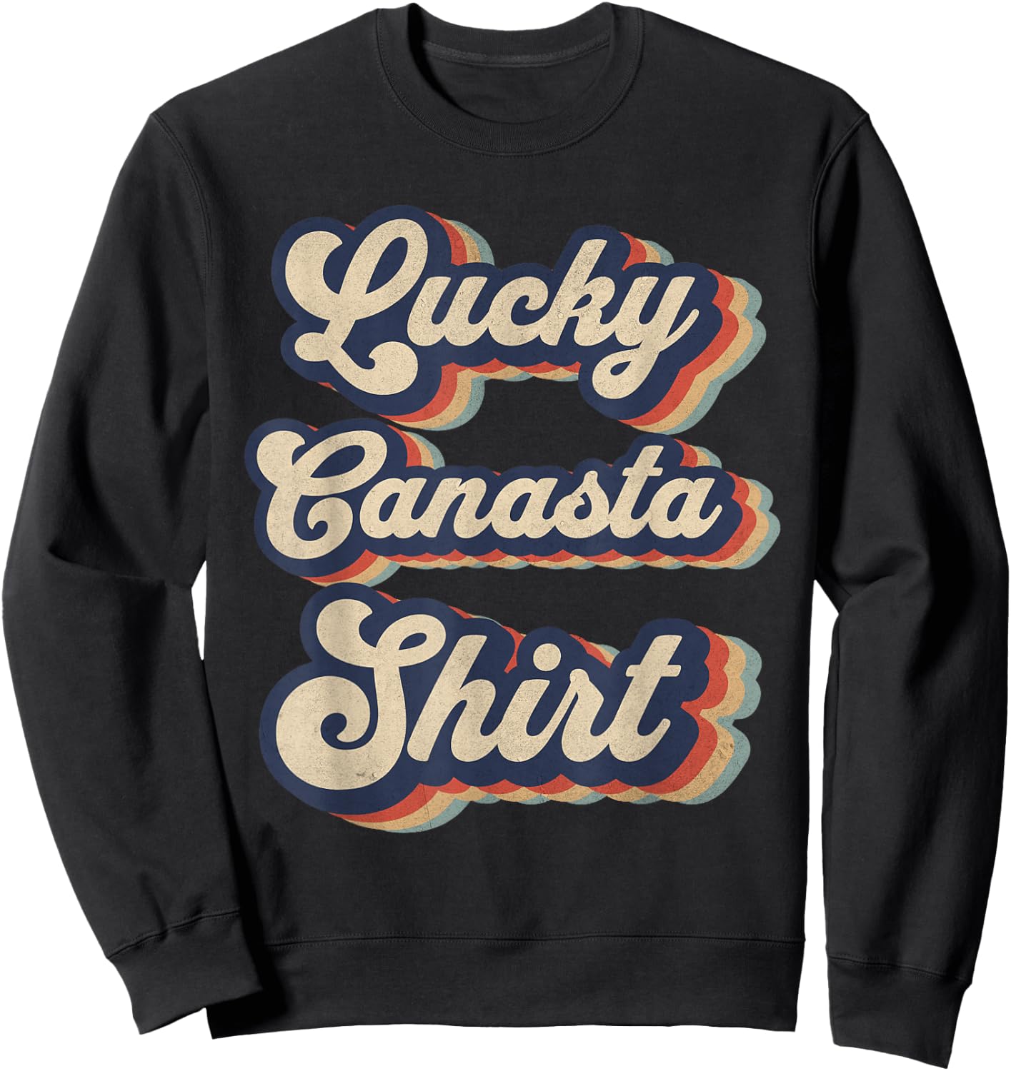 Never Underestimate A Grandpa Who Plays Canasta Game Sweatshirt - Sweatshirt | Black