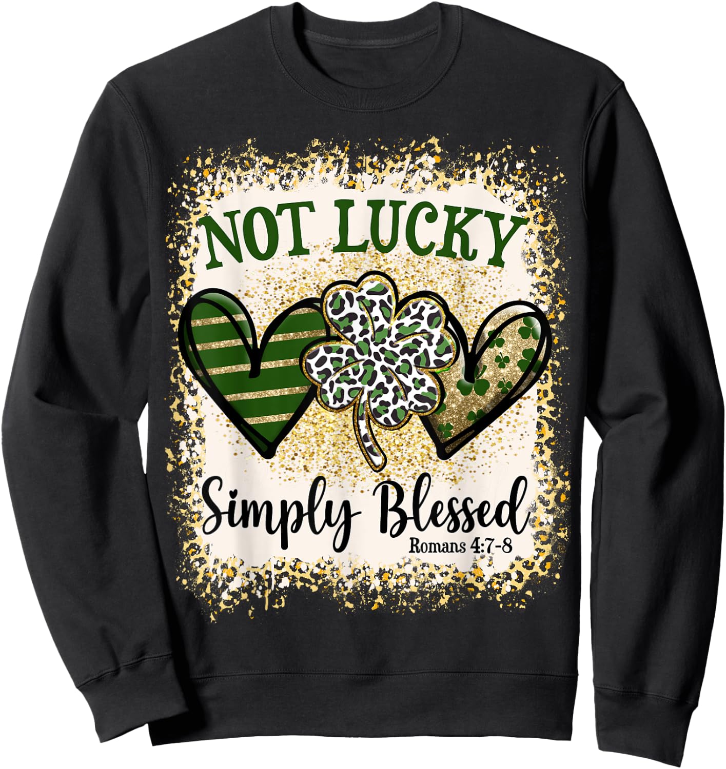 Not Lucky Simply Blessed St Patricks Day Leopard Shamrock Sweatshirt - Sweatshirt | Black