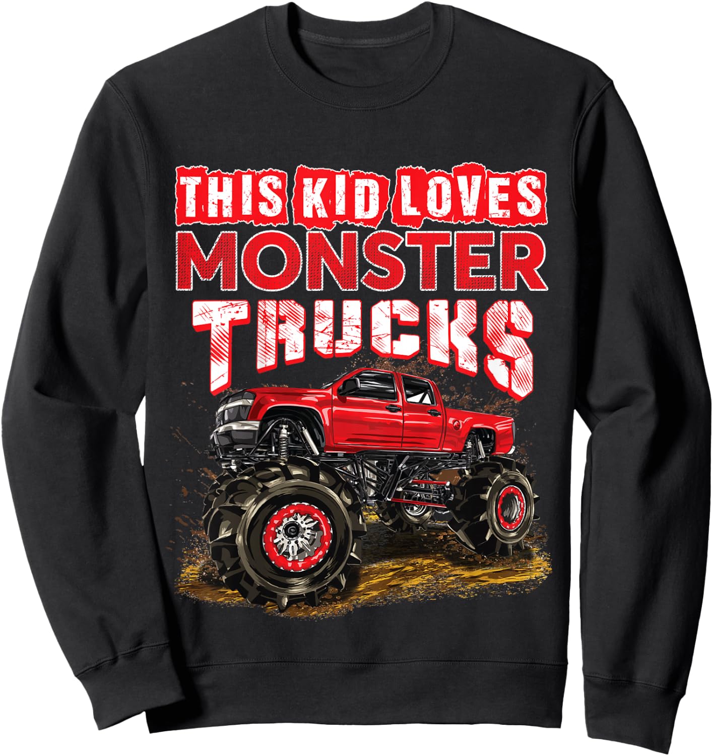 Monster Truck For Kids Boys Girls Monster Truck Lovers Sweatshirt - Sweatshirt | Black