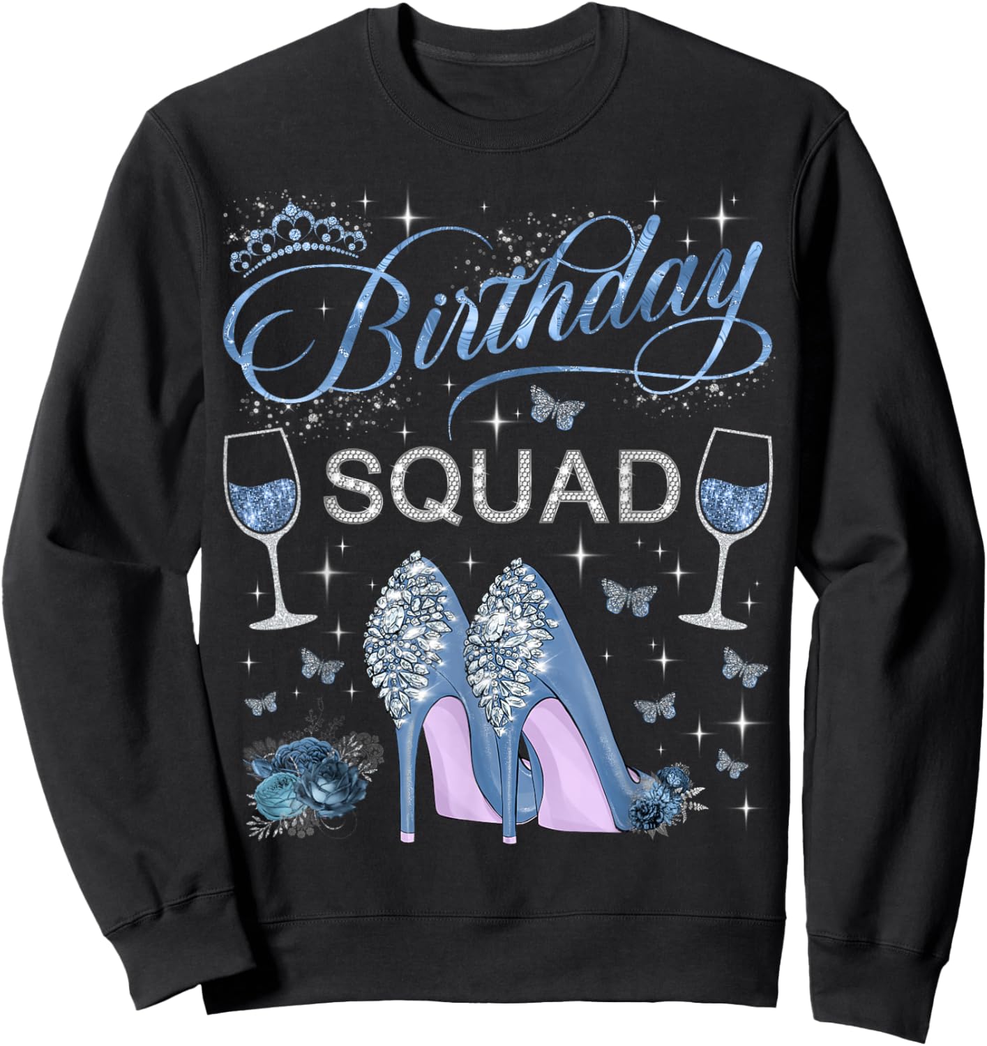 Birthday Squad Diva Squad High Heels Butterflies Women Girls Sweatshirt - Sweatshirt | Black
