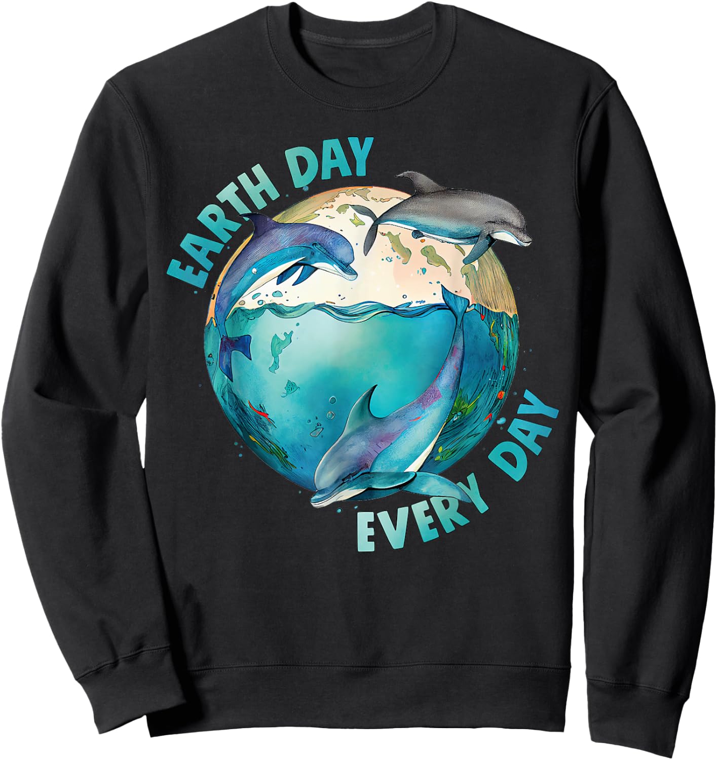 Earth Day, Every Day. Three Dolphins Ocean, Climate Change Sweatshirt - Sweatshirt | Black