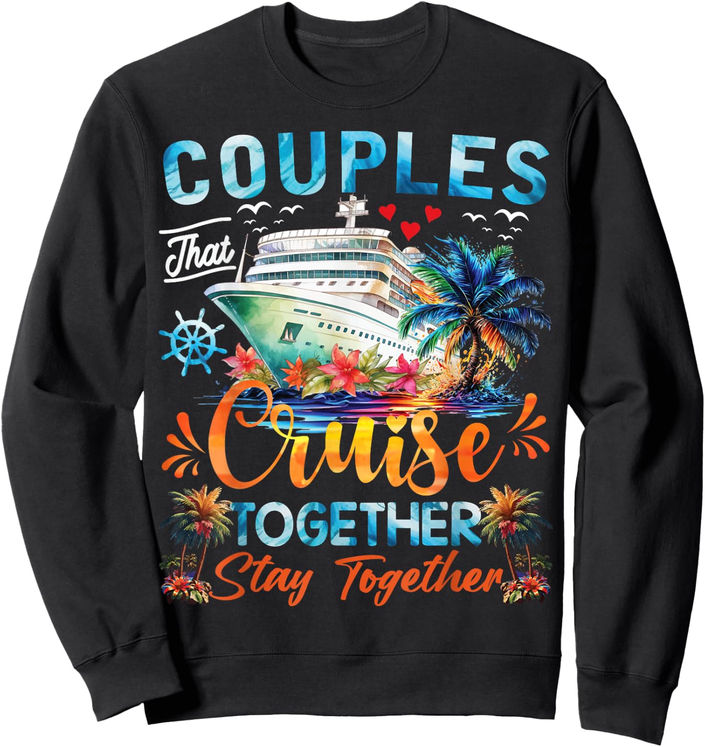 Husband Wife Partners Cruise Matching Dress Co. Couples That Cruise Together Stay Together Adults Black X-Small Classic Fit Short Sleeve Sweatshirt - Sweatshirt | Black