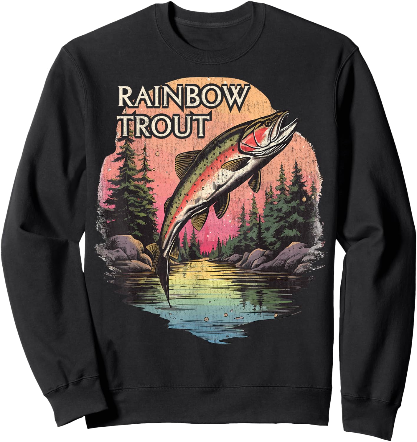 Rainbow Trout River Fishing, Vintage Rainbow Trout Sweatshirt - Sweatshirt | Black