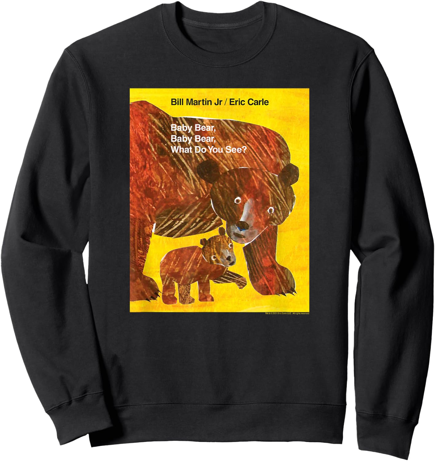 Eric Carle Baby Bear, Baby Bear What Do You See? Book Cover Sweatshirt - Sweatshirt | Black