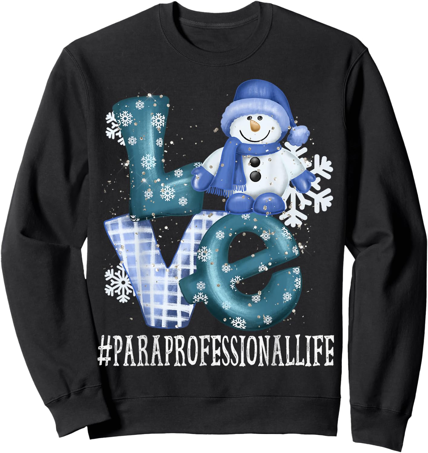 Paraprofessional Love Snowman Women Winter Season Christmas Sweatshirt - Sweatshirt | Black