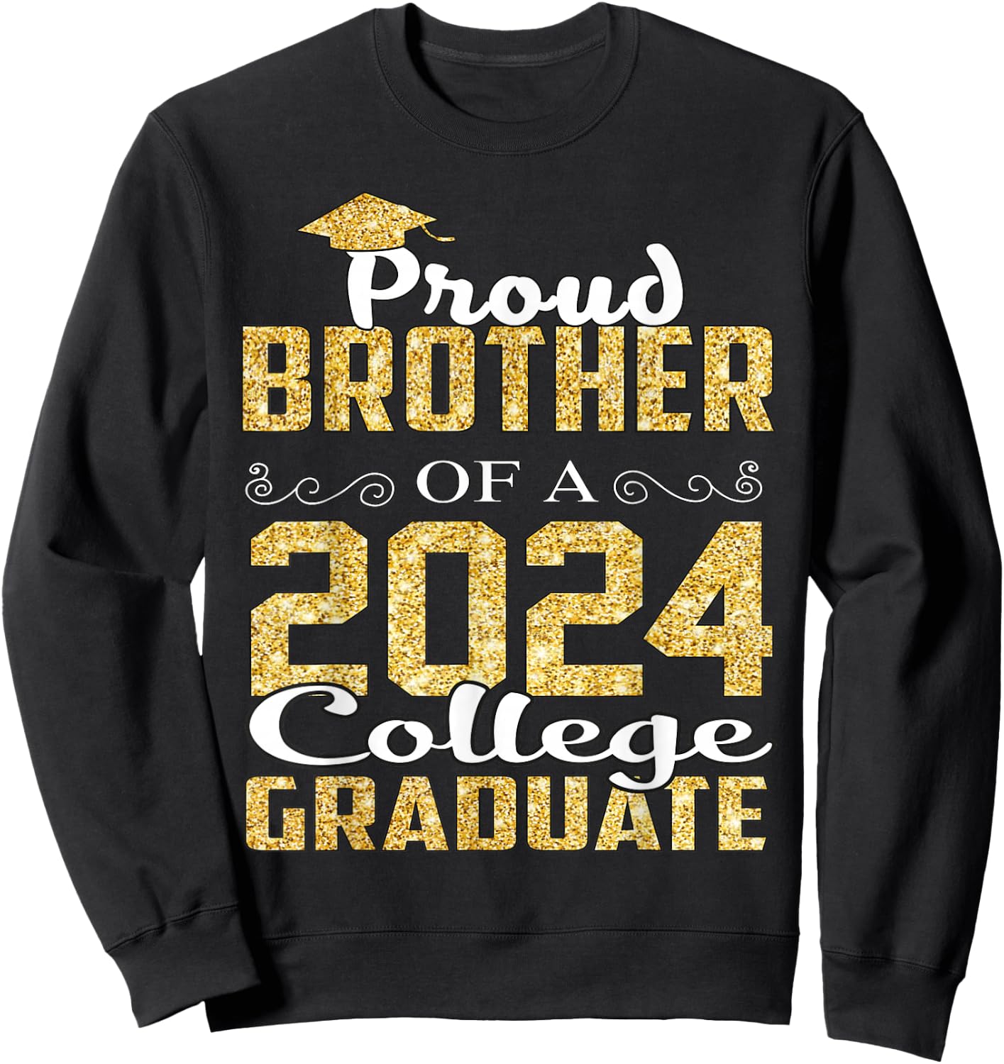 Proud Brother Of 2024 Graduate College Shirt Graduation Sweatshirt - Sweatshirt | Black